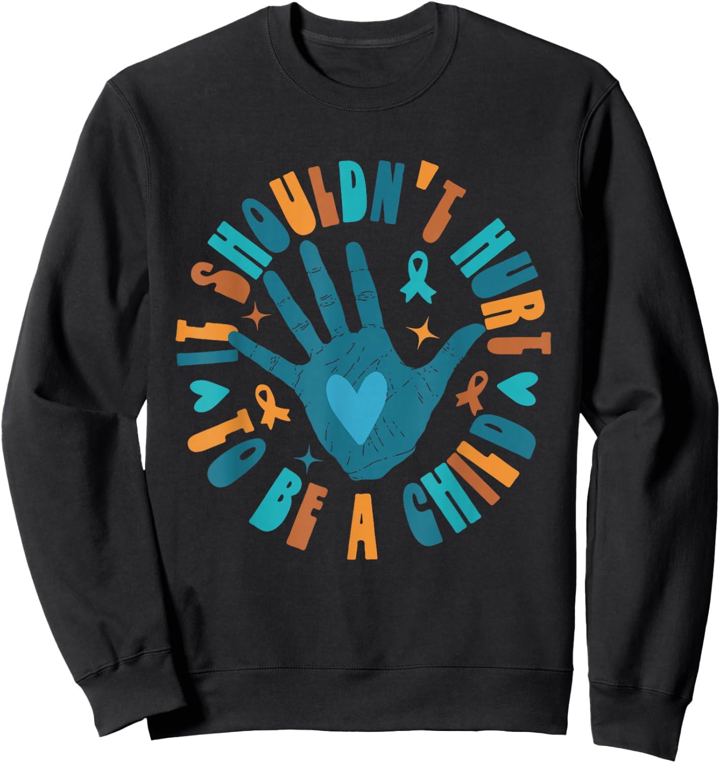 It Shouldn't Hurt To Be A Child Abuse Prevention Awareness Sweatshirt - Sweatshirt | Black