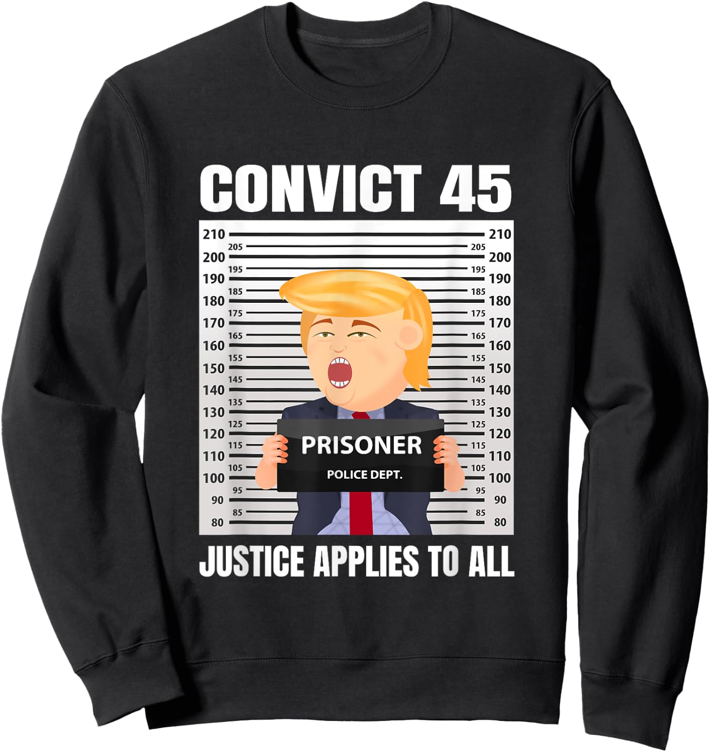 Convict 45 No One Is Above The Law Sweatshirt - Sweatshirt | Black