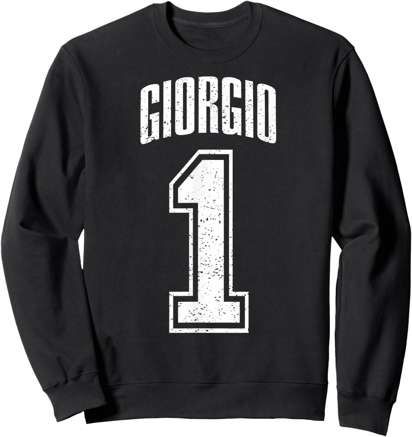 Giorgio Supporter Number 1 Greatest Fan Sweatshirt - Sweatshirt | Black