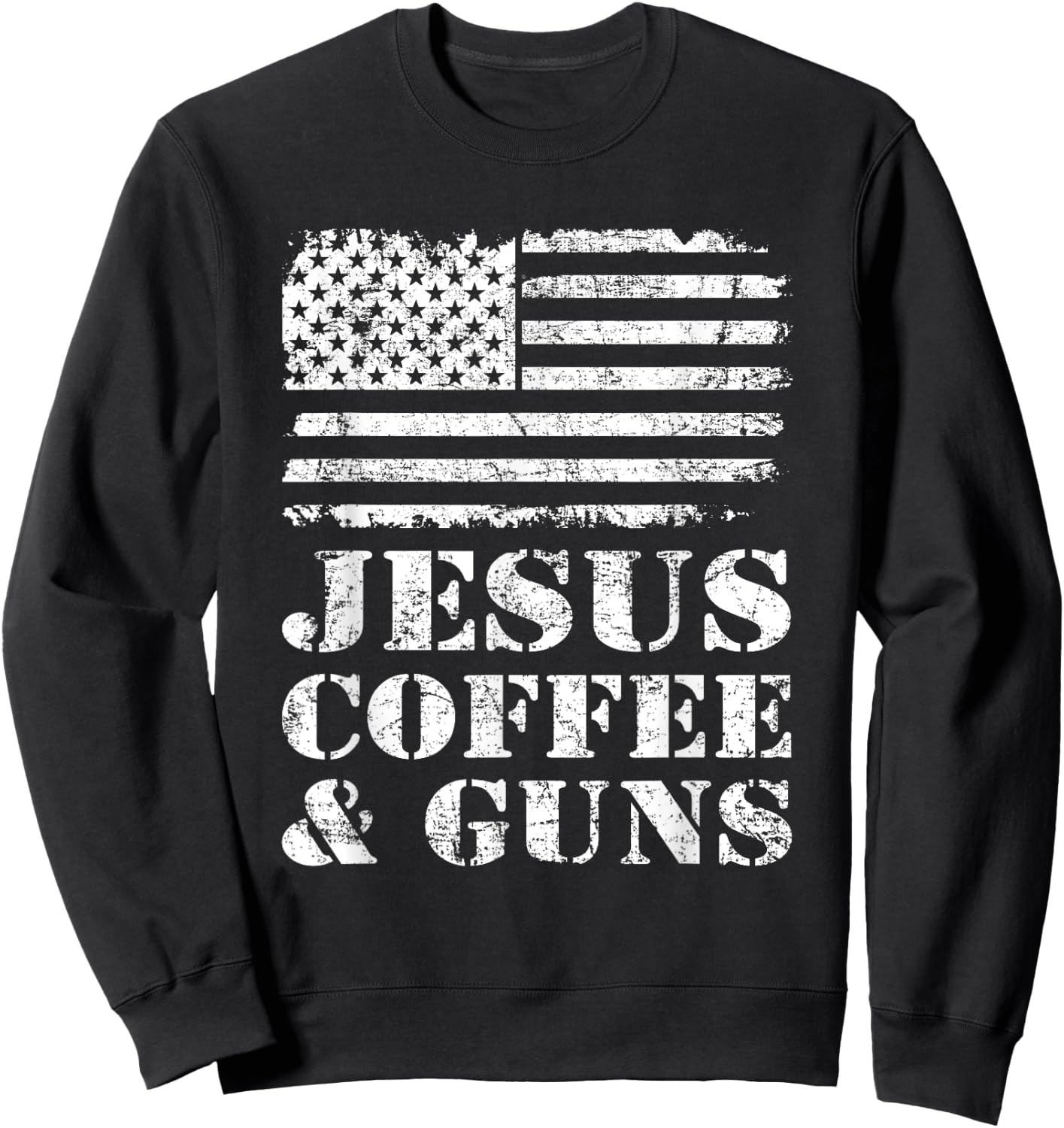 Jesus Coffee & Guns - Funny Christian Pro God & Gun USA Flag Men Sweatshirt - Sweatshirt | Black