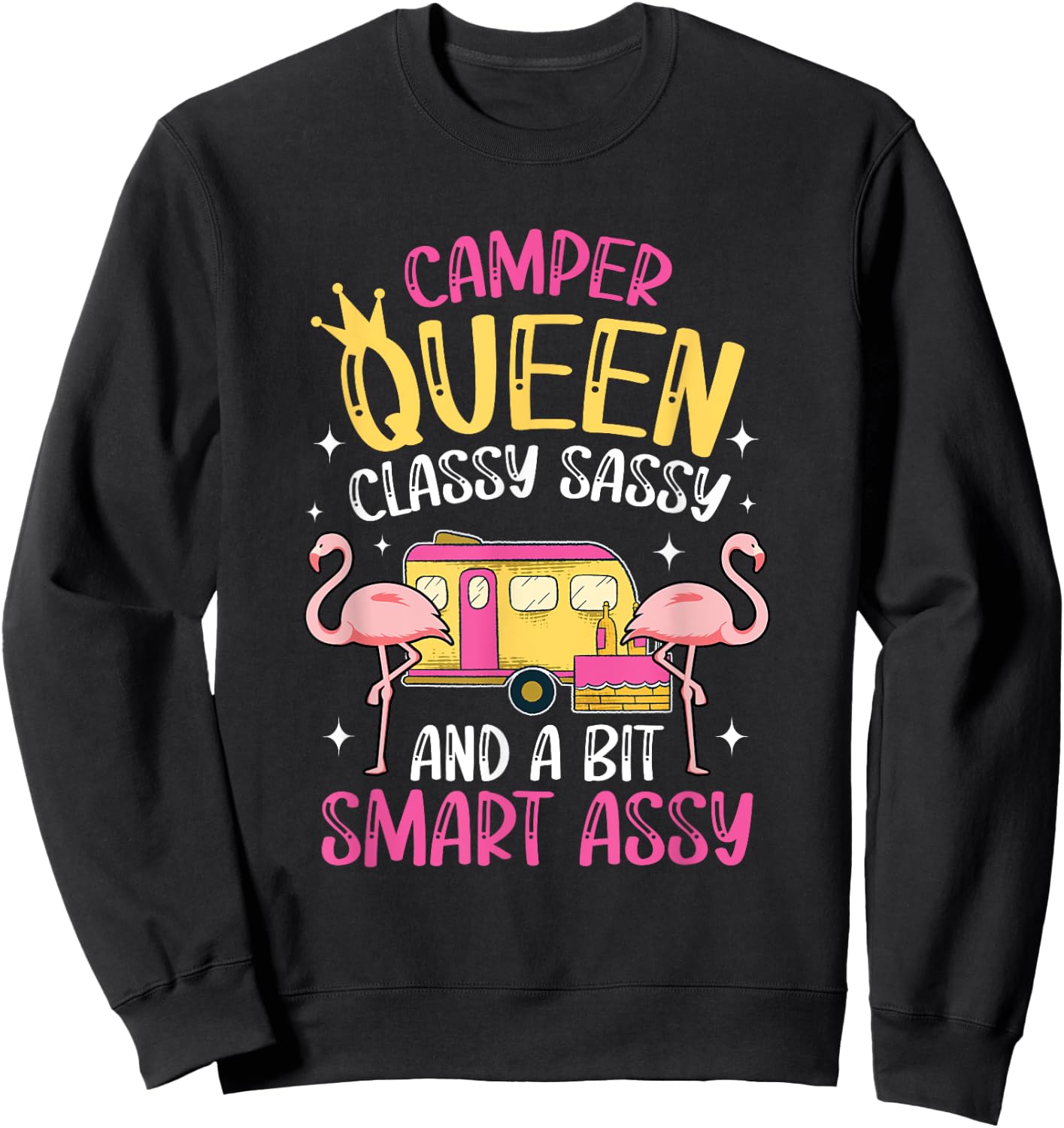 Camper Queen Classy Sassy Smart Funny Women Girls Camping RV Sweatshirt - Sweatshirt | Black