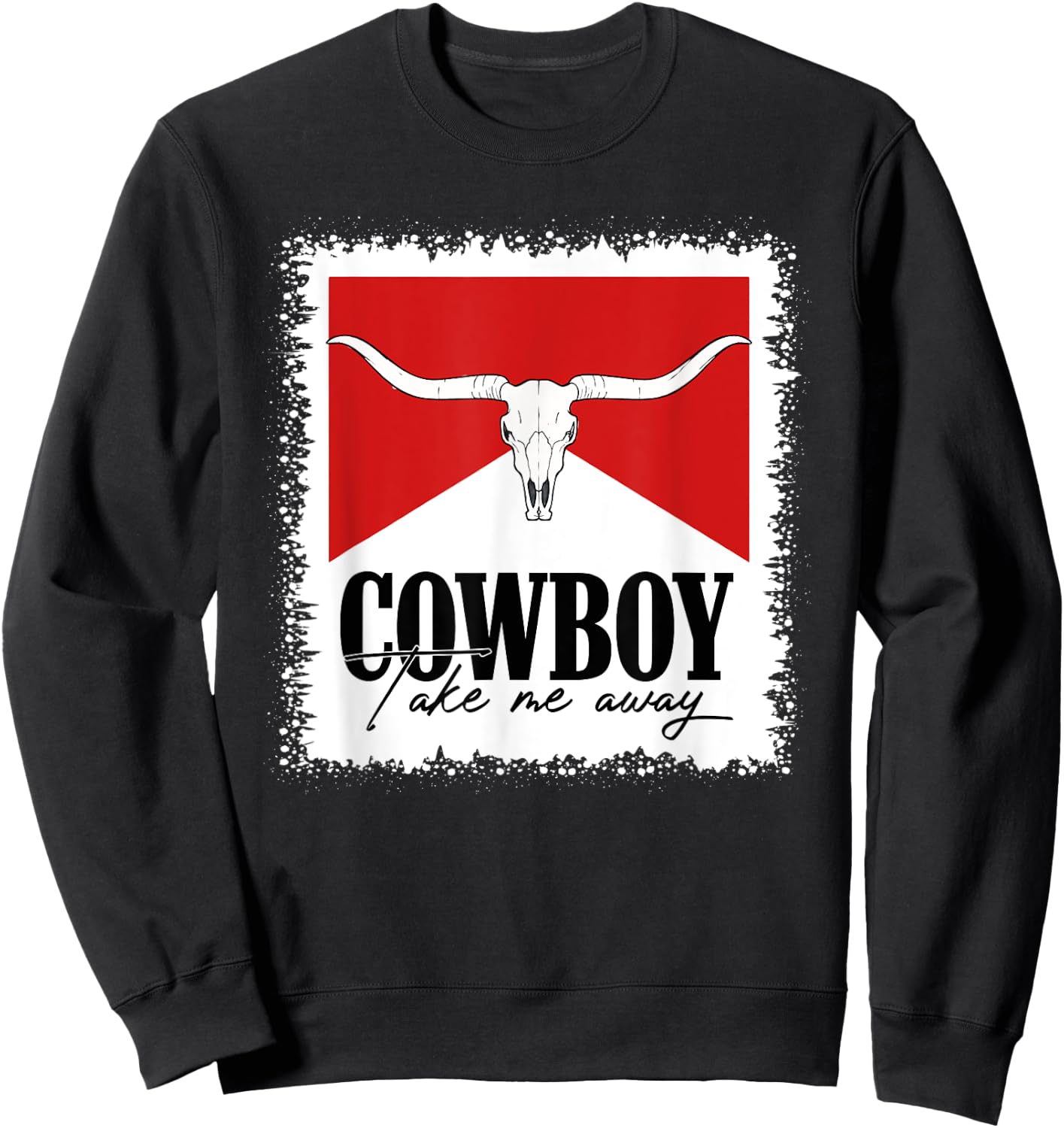 Western Country Bull Skull Bleached Cowboy Take Me Away Sweatshirt - Sweatshirt | Black