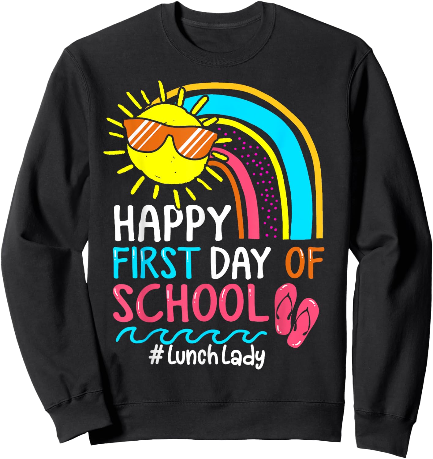 Welcome Back To School Lunch Lady Rainbow Fist day of school Sweatshirt - Sweatshirt | Black
