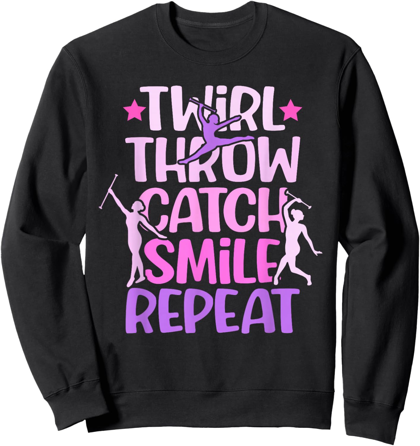 Twirler Majorettes Twirl Throw Catch Smile Baton Twirling Sweatshirt - Sweatshirt | Black
