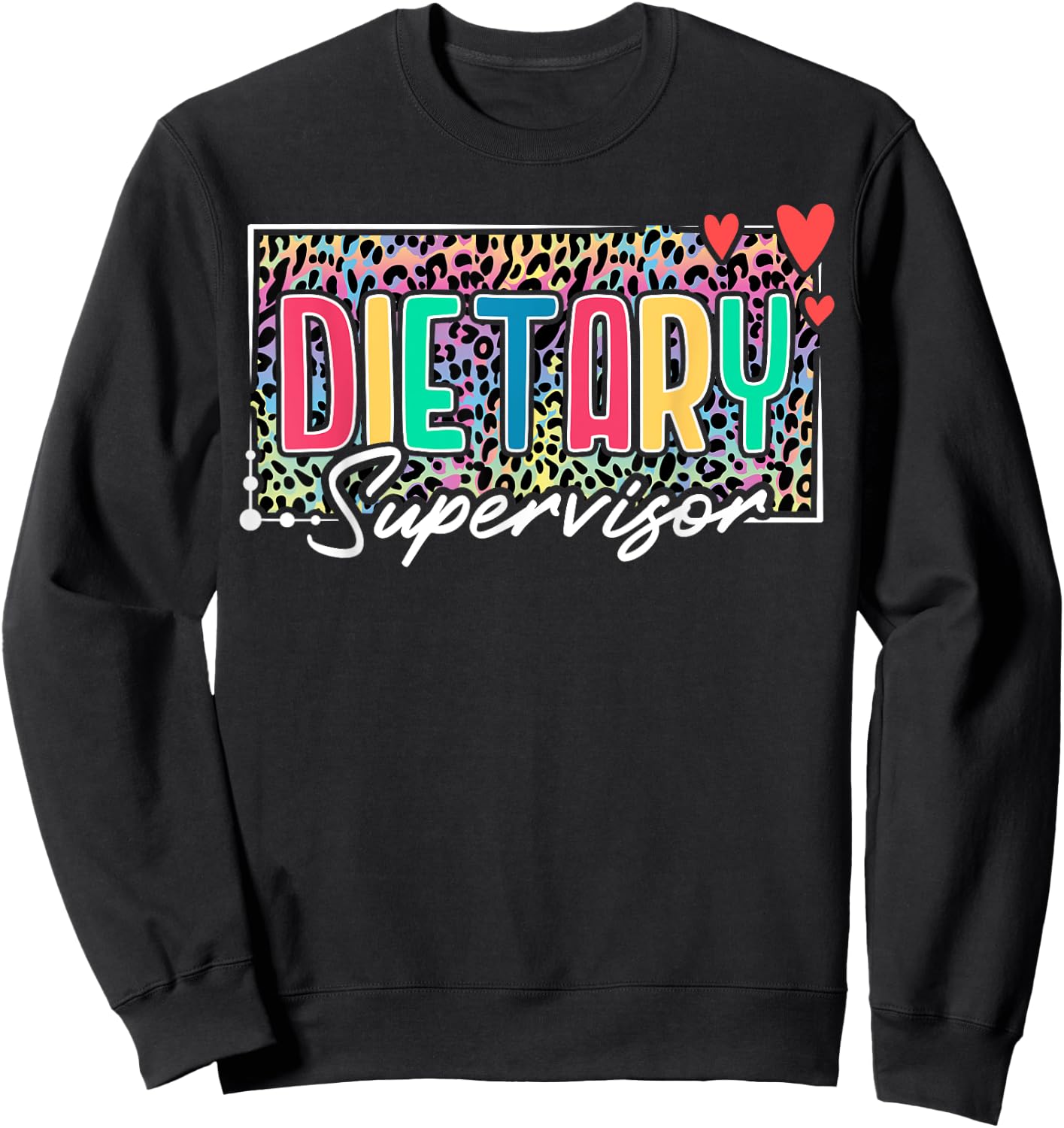 Dietary Supervisor Appreciation Leopard Sweatshirt - Sweatshirt | Black