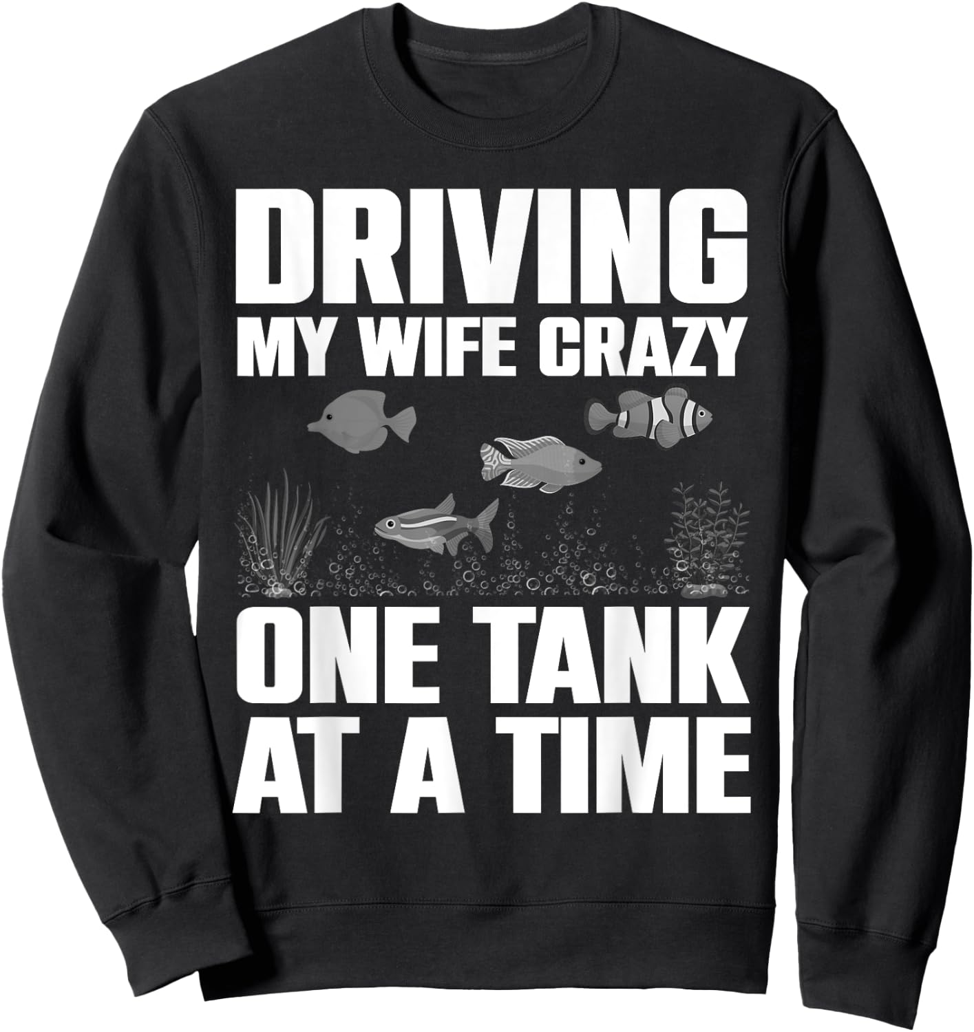 Cute Aquarium Art For Husband Men Fishbowl Fish Tank Lover Sweatshirt - Sweatshirt | Black