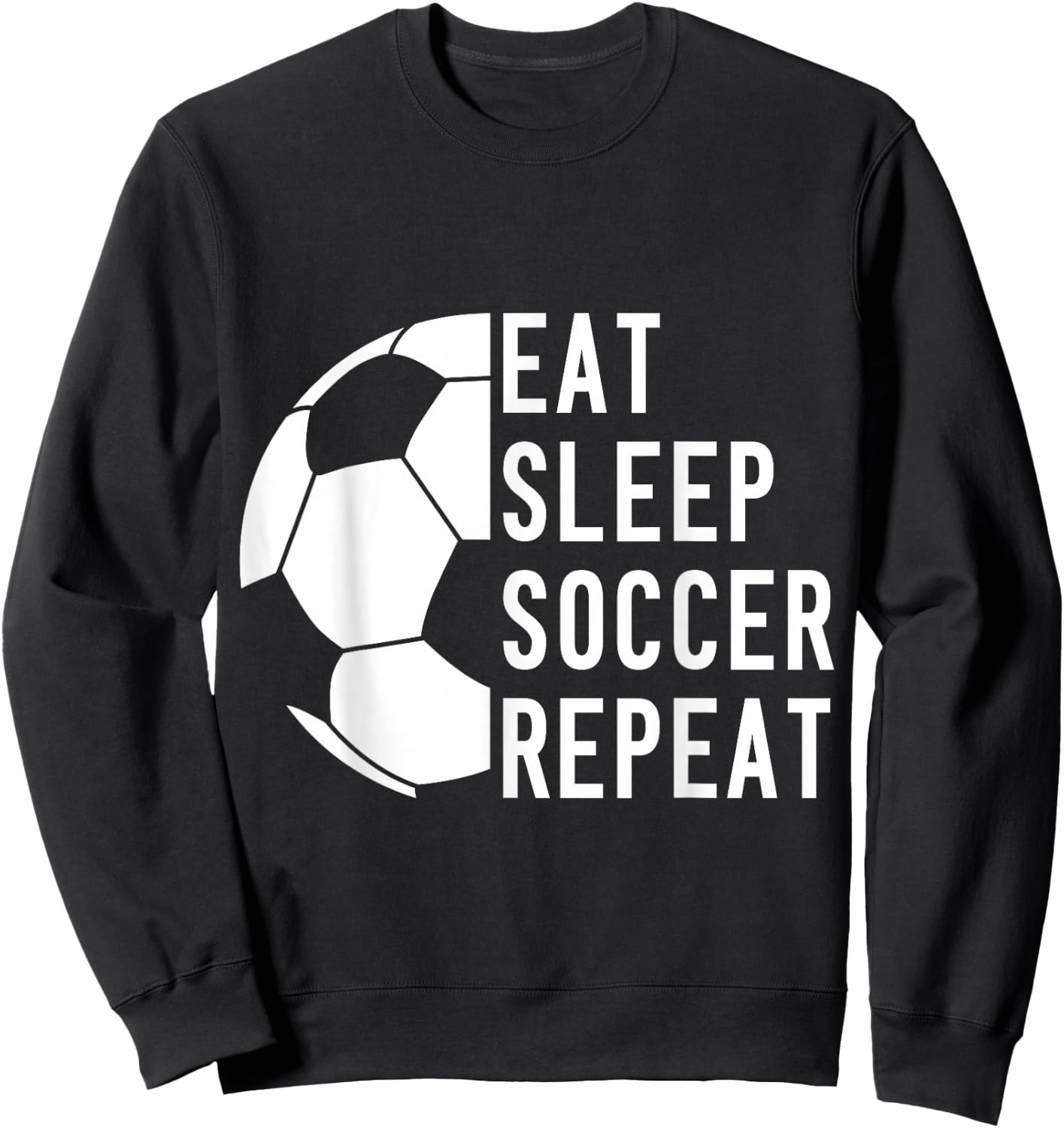 Eat Sleep Soccer Repeat Sweatshirt - Sweatshirt | Black