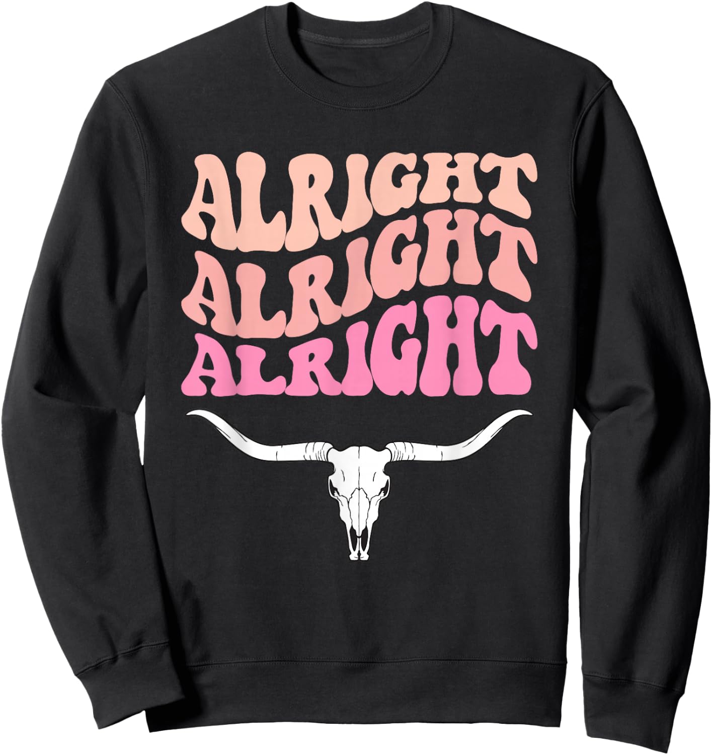 Alright, Alright, Alright Texas Bull Texas Pride State USA Sweatshirt - Sweatshirt | Black