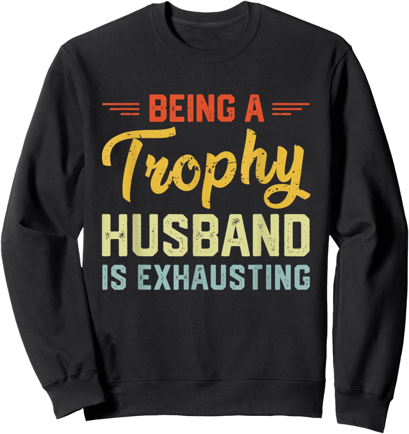 Vintage Funny Wedding Anniversary Design For Husband Sweatshirt - Sweatshirt | Black