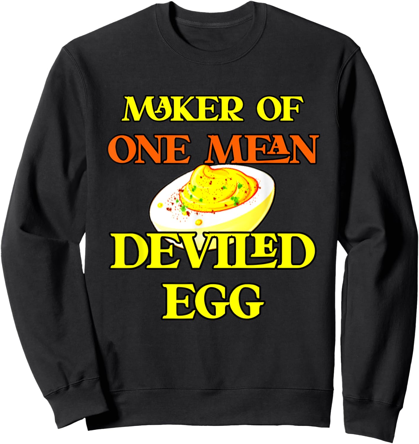 Best Deviled Eggs Maker Thanksgiving One Mean Deviled Egg Sweatshirt - Sweatshirt | Black
