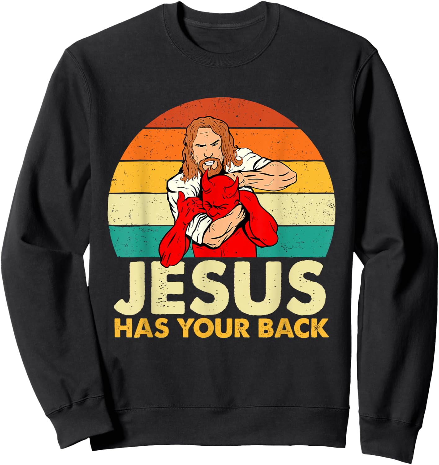 Jesus Has Your Back - Christian Believer Faith Religious Sweatshirt - Sweatshirt | Black