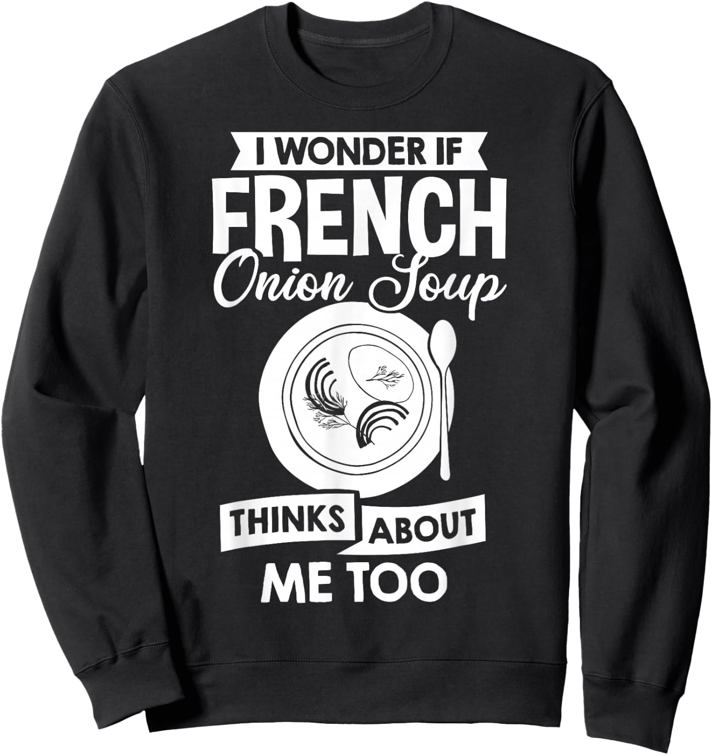 French Onion Soup Recipe Mix Bowl Japanese Cheese Sweatshirt - Sweatshirt | Black