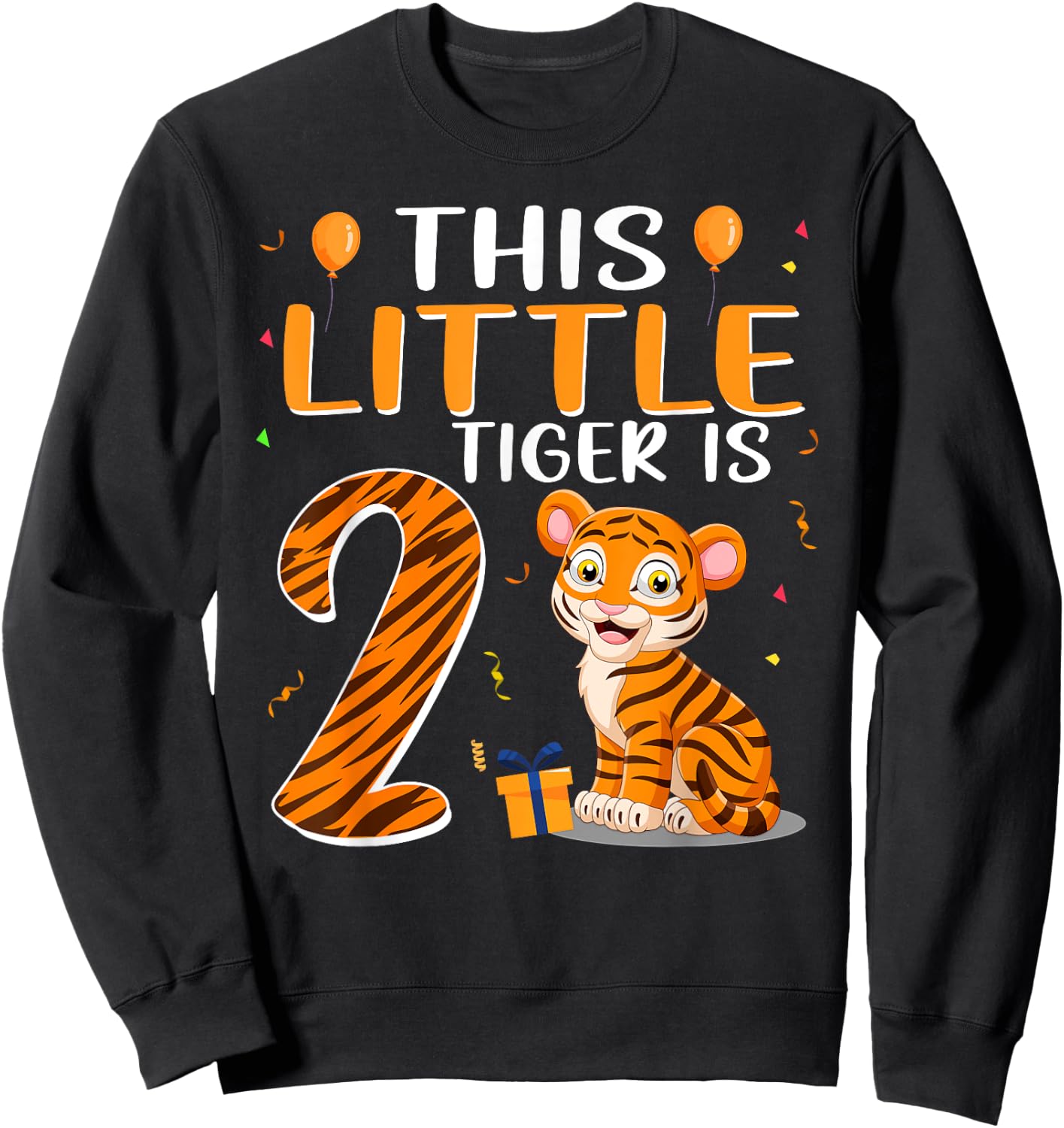This Little Tiger Is 2 Birthday Party 2 Year Old Sweatshirt - Sweatshirt | Black