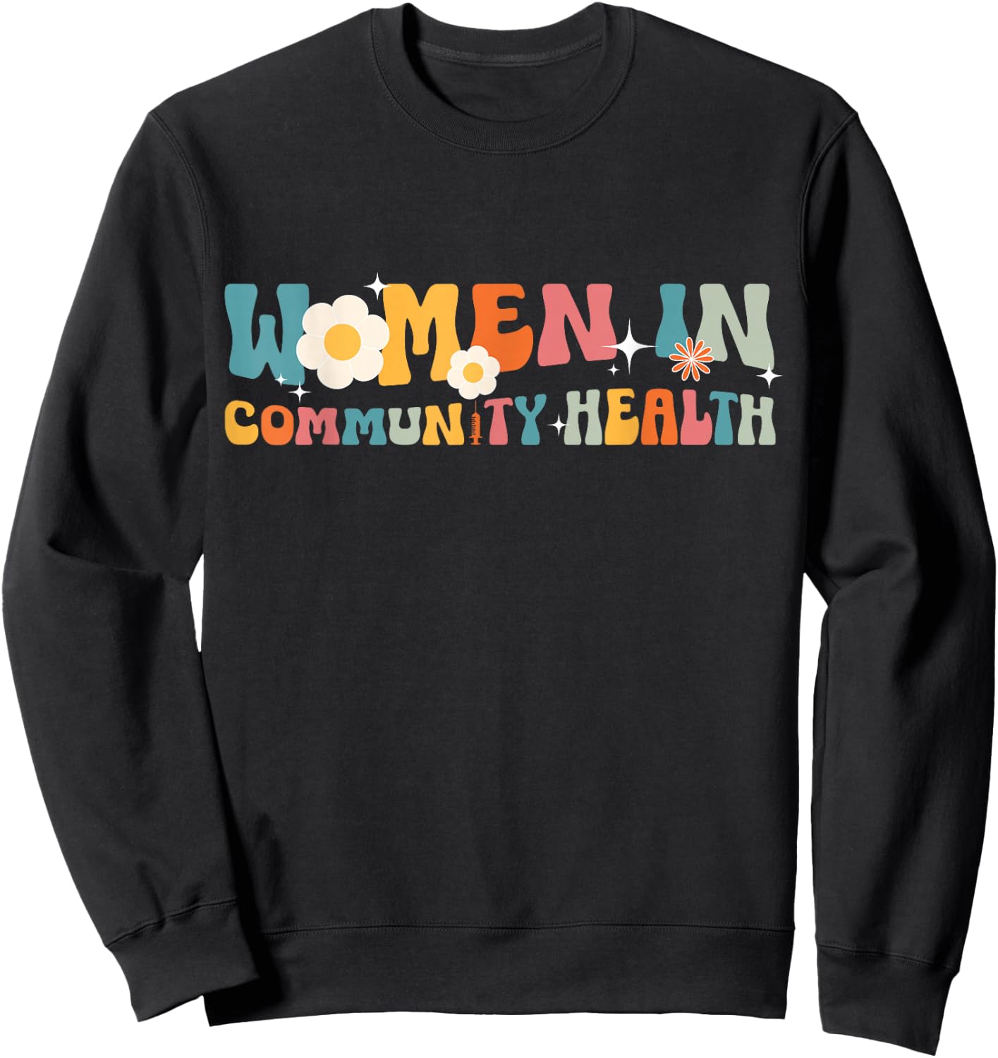 Women In Community Health Worker Community Healthcare Worker Sweatshirt - Sweatshirt | Black