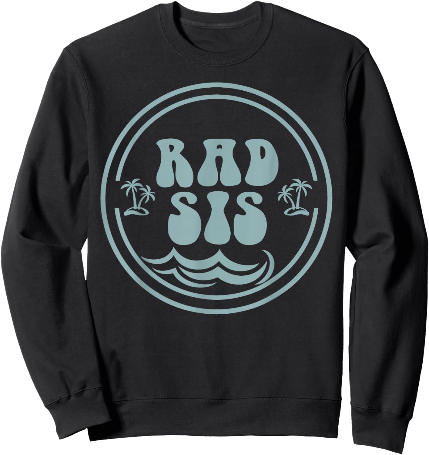 Rad Sis Surf Matching Birthday The Big One 1st Birthday Sweatshirt - Sweatshirt | Black