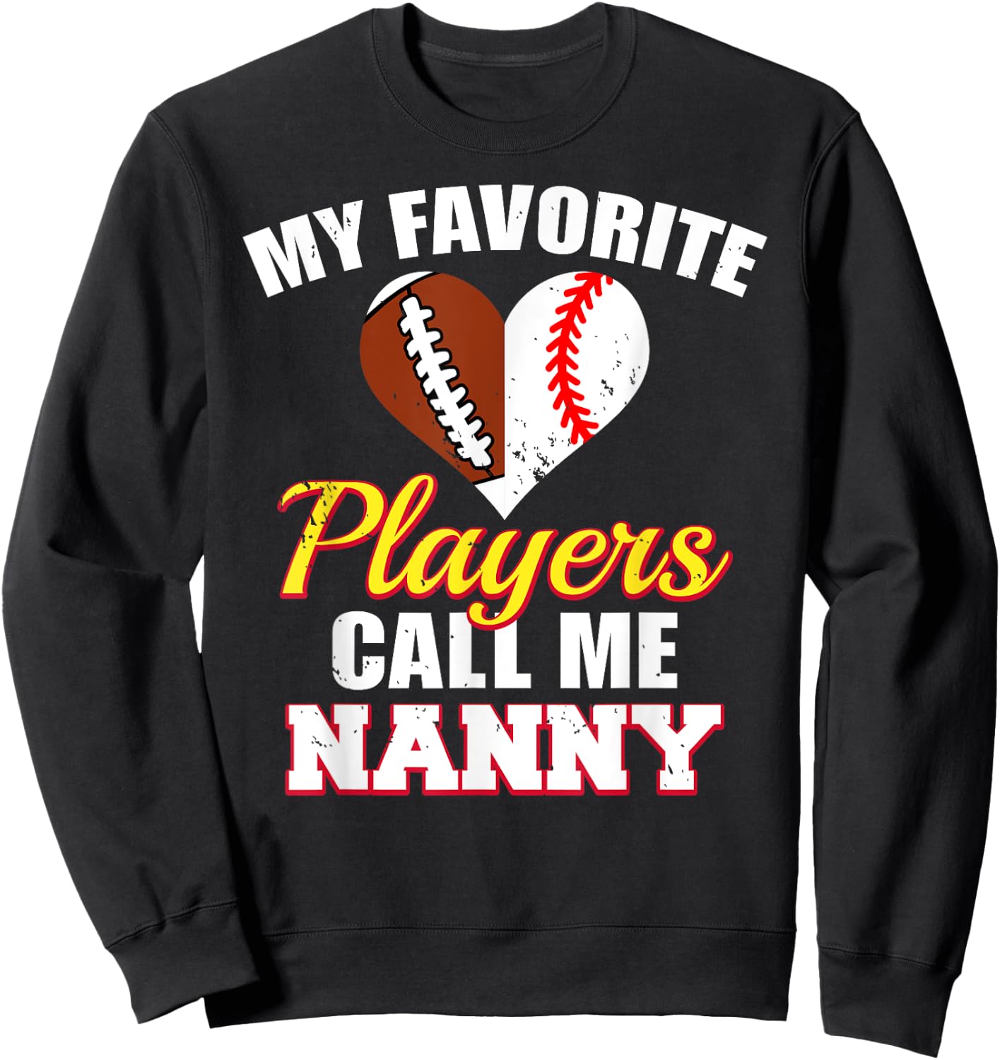 My Favorite Players Call Me Nanny Football Baseball Nanny Sweatshirt - Sweatshirt | Black