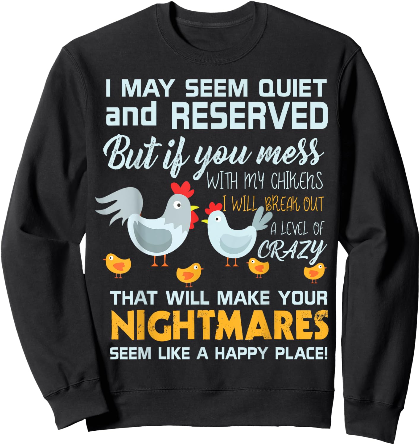 Chicken Farmer Gifts Funny Don't Mess With My Chickens Sweatshirt - Sweatshirt | Black
