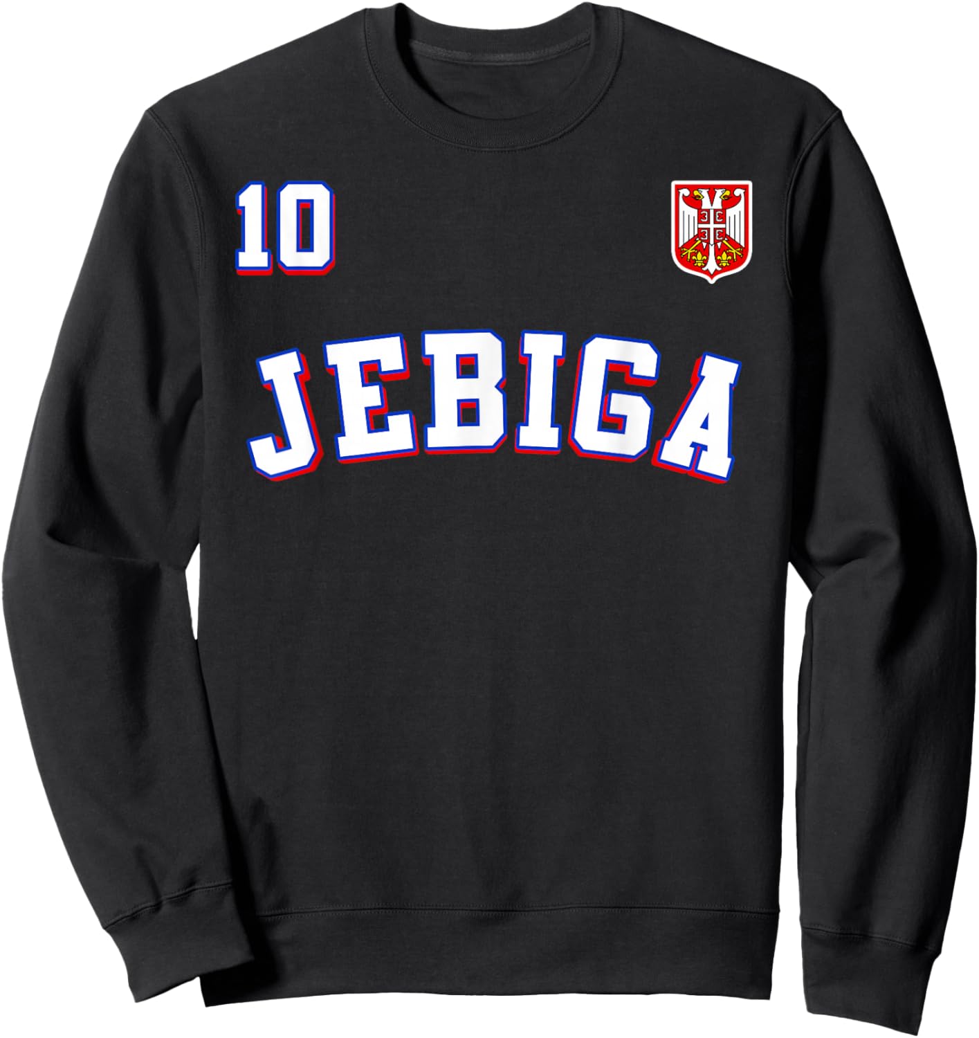 JEBIGA Serbian Flag Pride of Serbia Funny Balkan Sweatshirt - Sweatshirt | Black