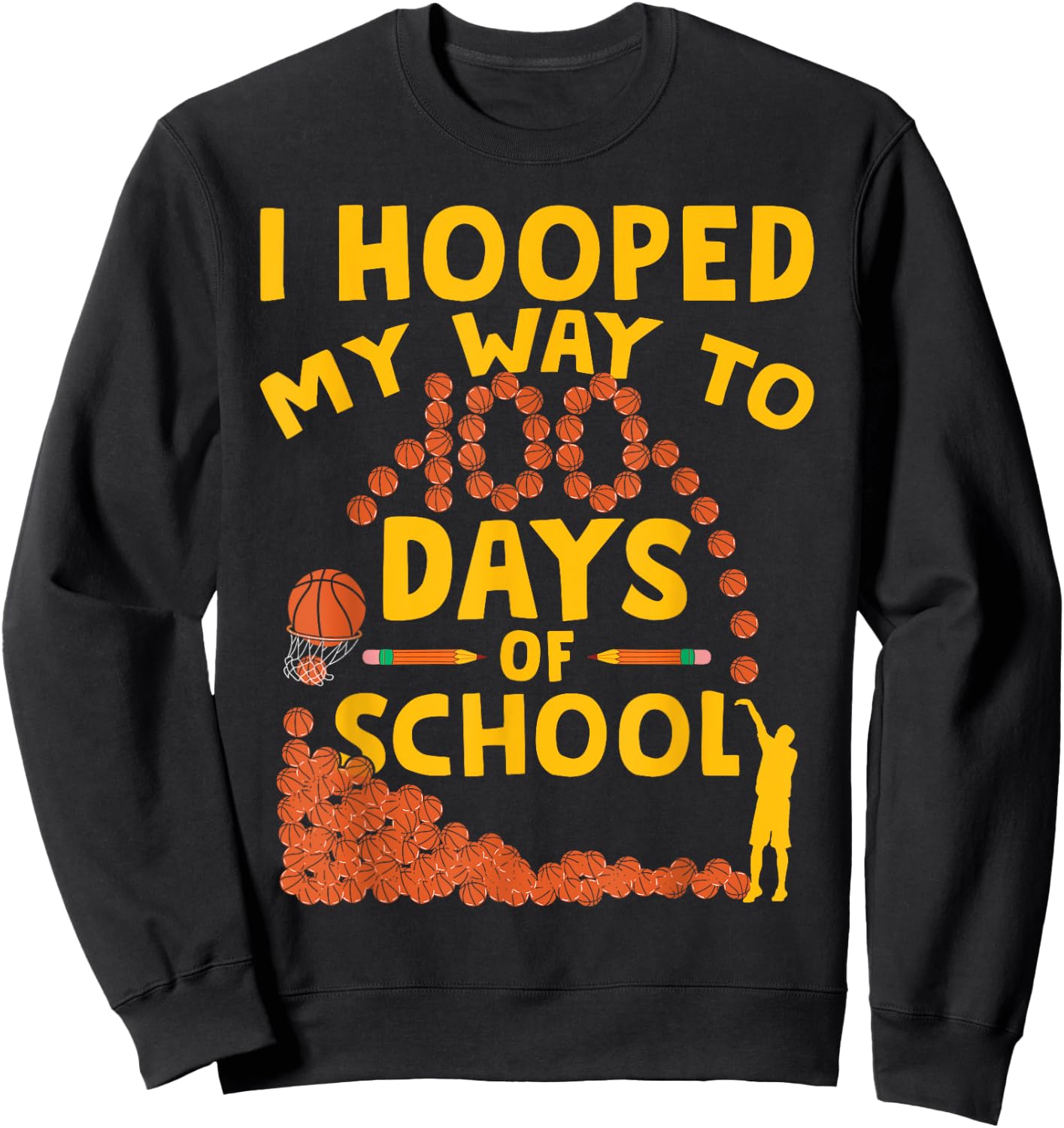 Funny 100 Days Of School 100th Day Of School Basketball Sweatshirt - Sweatshirt | Black