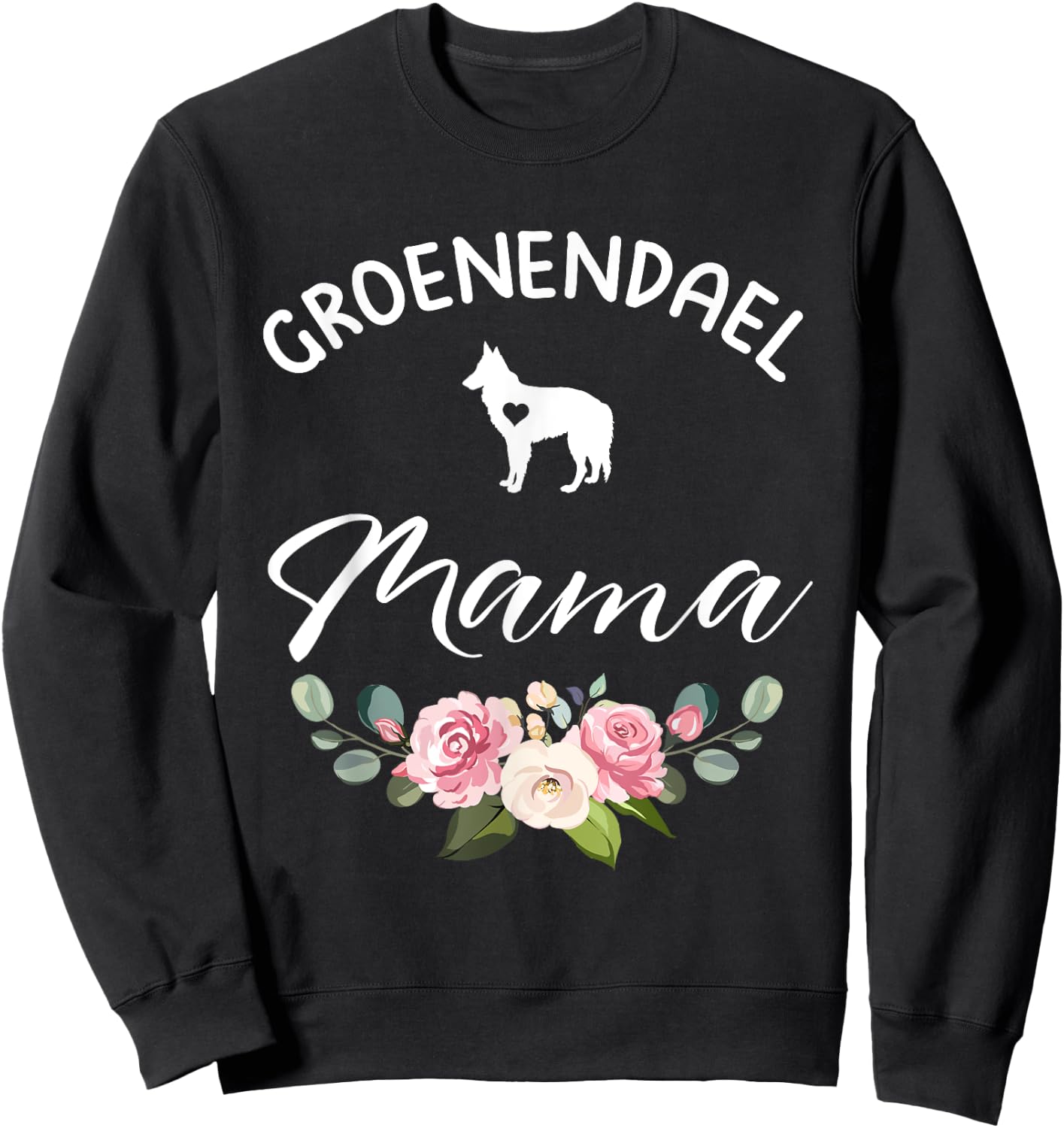 Belgian Shepherd Groenendael Dog Mama Mom Mother's Day Sweatshirt - Sweatshirt | Black