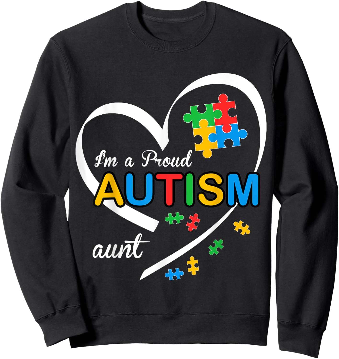 I'm A Proud Aunt Love Heart Autism Awareness Puzzle Matching Sweatshirt - Sweatshirt | Black