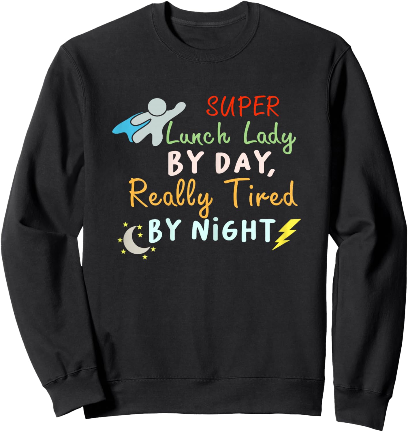 Funny Lunch Lady Cafeteria Worker Life Funny Lunch Ladies Sweatshirt - Sweatshirt | Black