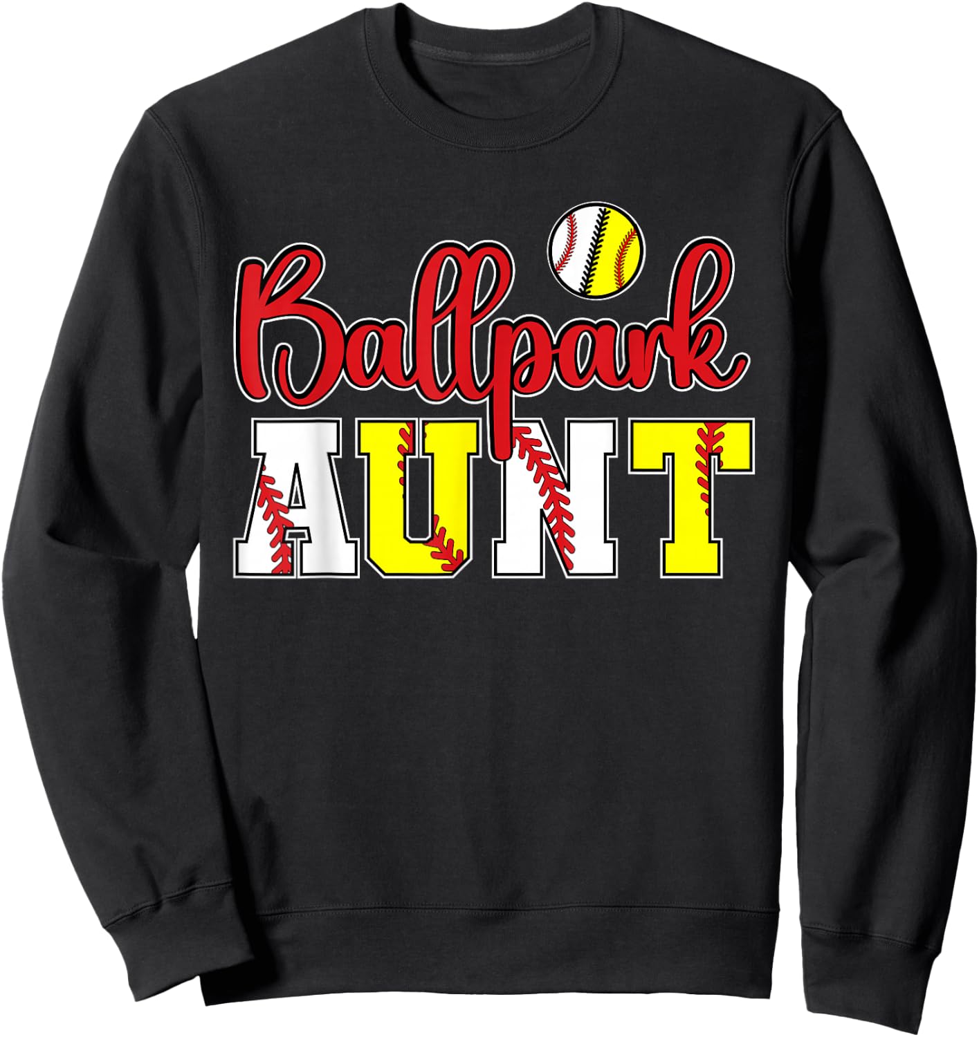 Ballpark Aunt Softball Baseball Aunt Sweatshirt - Sweatshirt | Black