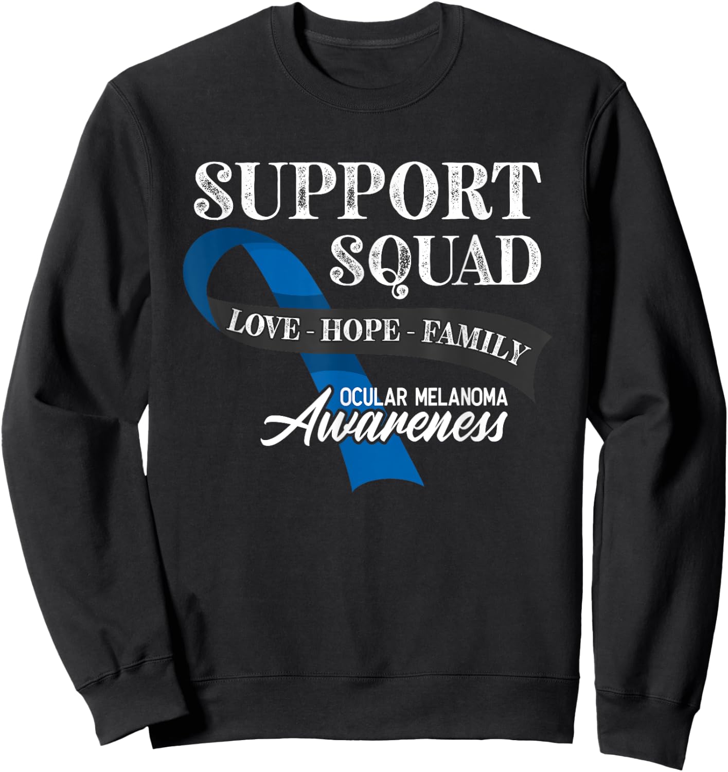 Support Awareness Squad I Eye Cancer & Ocular Melanoma Sweatshirt - Sweatshirt | Black