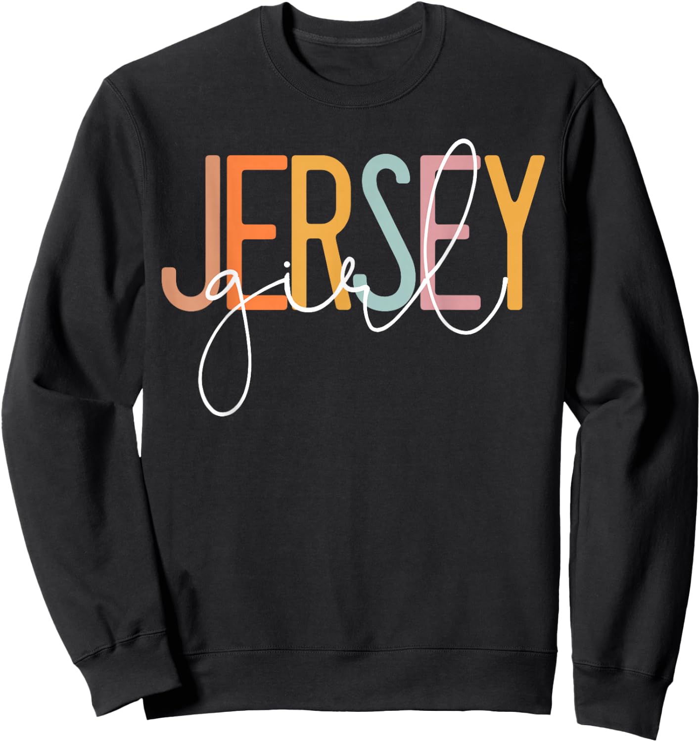 Jersey Girl Proud New Jersey Woman New Jersey Girl Sweatshirt - Sweatshirt | Black