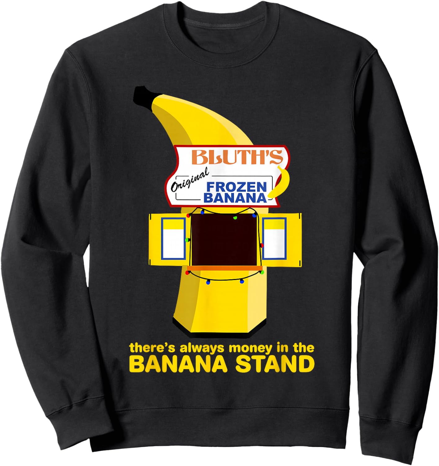 There's Always Money in the Banana Stand Quote Sweatshirt - Sweatshirt | Black