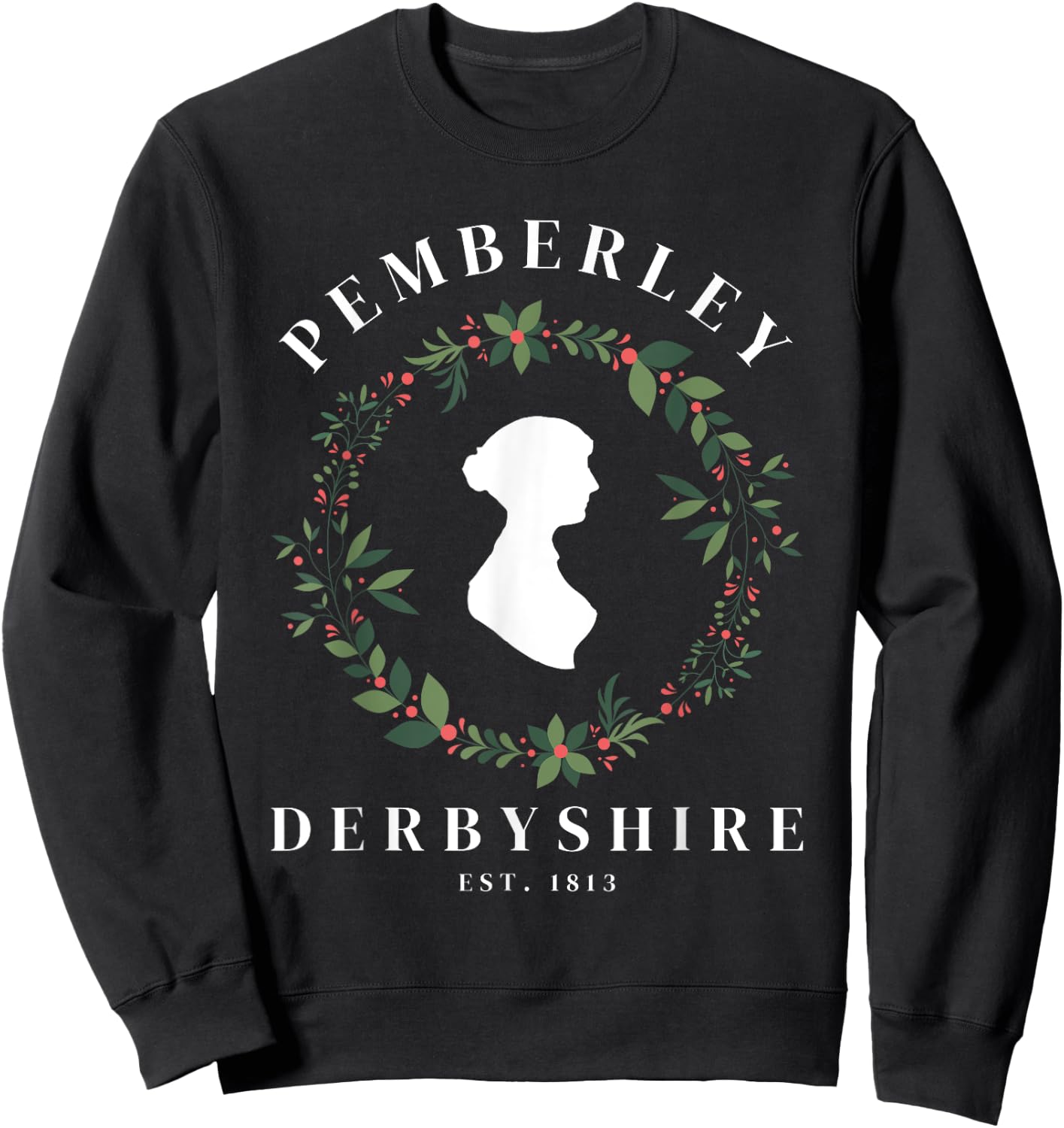 Pemberley Derbyshire 1813 Pride and Prejudice Jane Austen Sweatshirt - Sweatshirt | Black