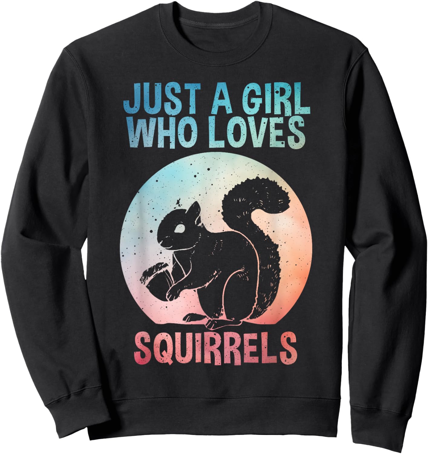 Funny Squirrel Designs For Girls Women Mom Chipmunk Lovers Sweatshirt - Sweatshirt | Black