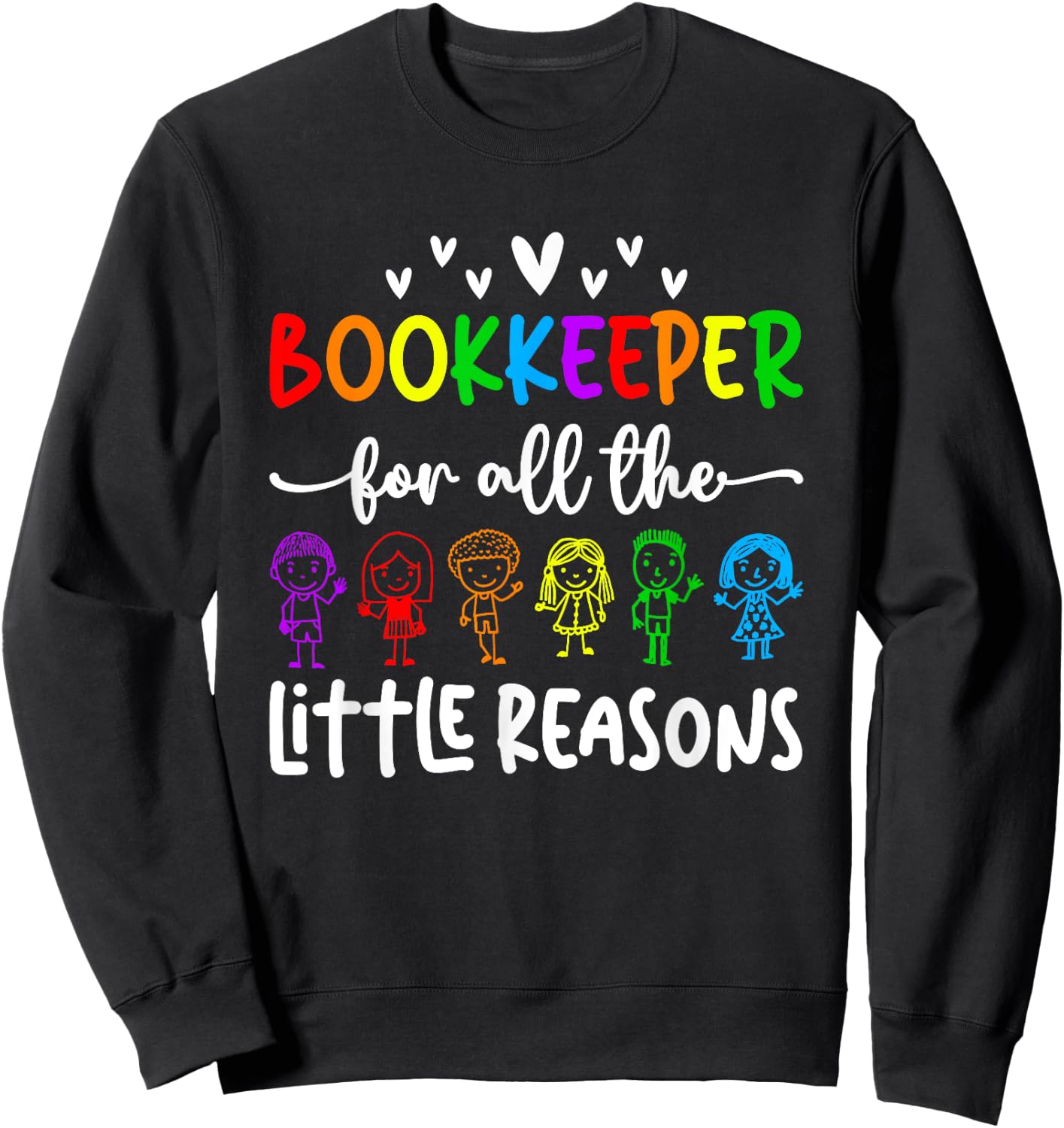 School Bookkeeper Little Reasons School Bookkeeping Sweatshirt - Sweatshirt | Black