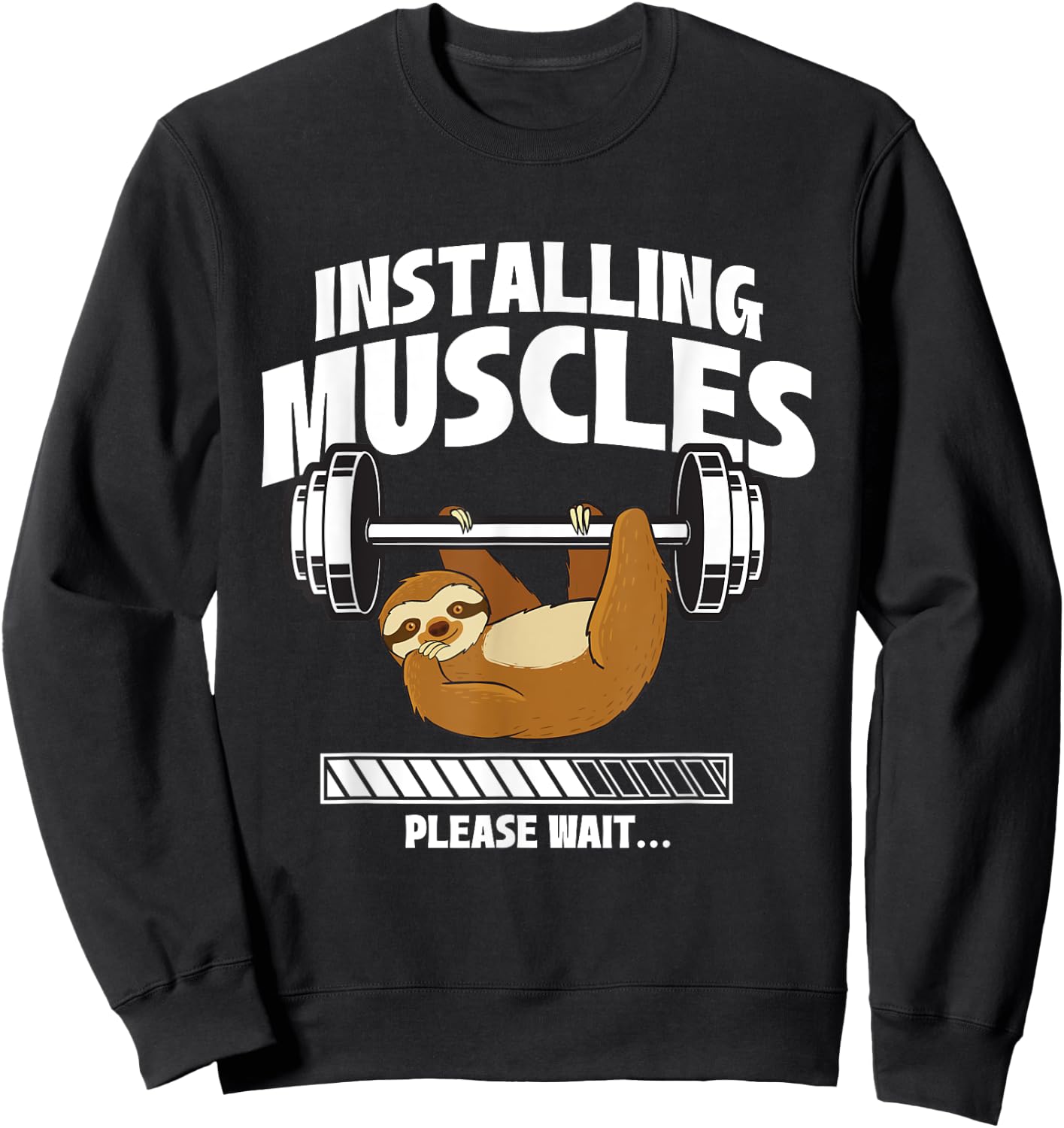 Installing Muscles Please Wait - Gym Exercise Sloth Lover Sweatshirt - Sweatshirt | Black