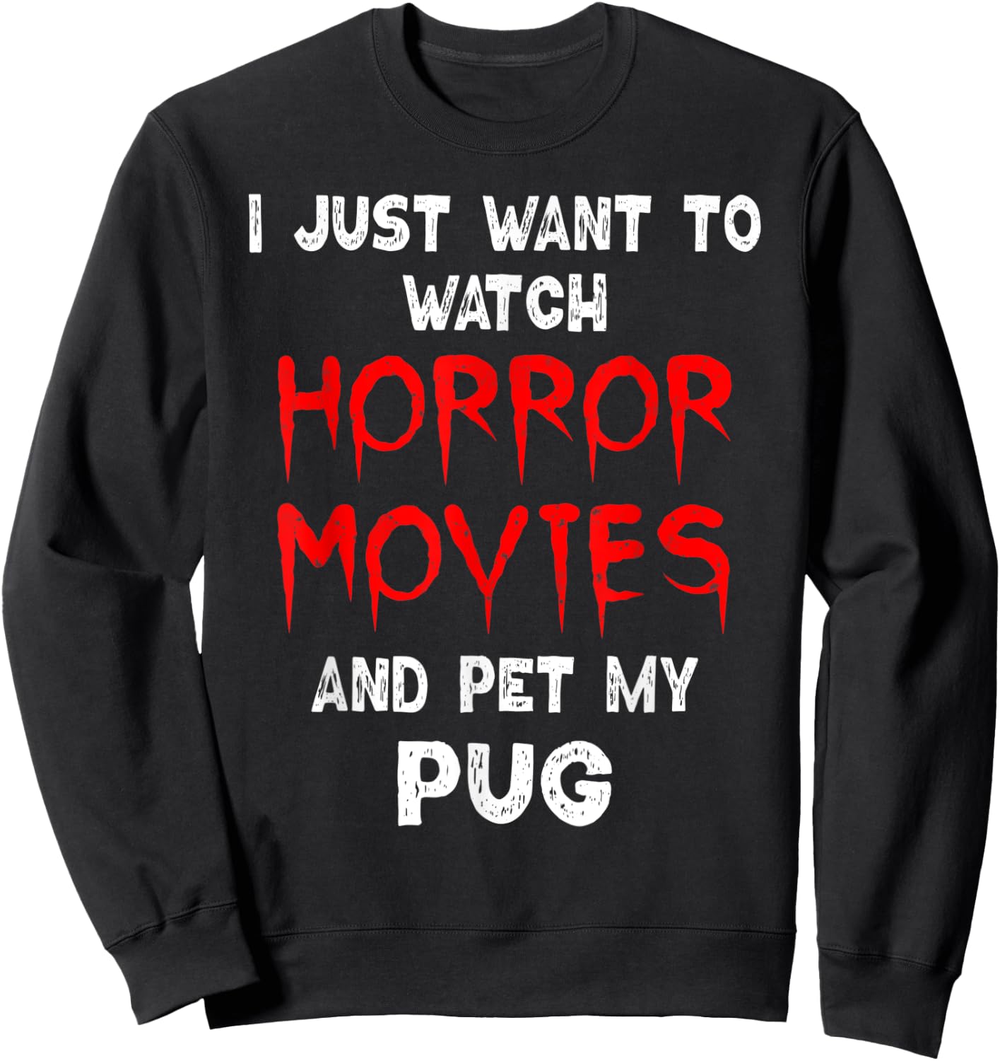 Horror Movie Shirt Funny Pug Dog Horror Film Lover Women Sweatshirt - Sweatshirt | Black