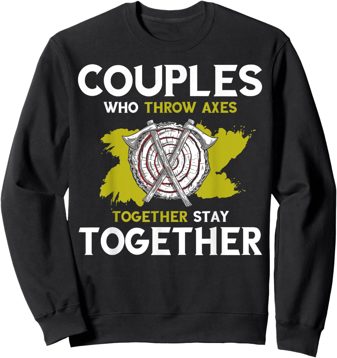 Axe Throwing Couple Together Axe Thrower Hatchet Throw Sweatshirt - Sweatshirt | Black