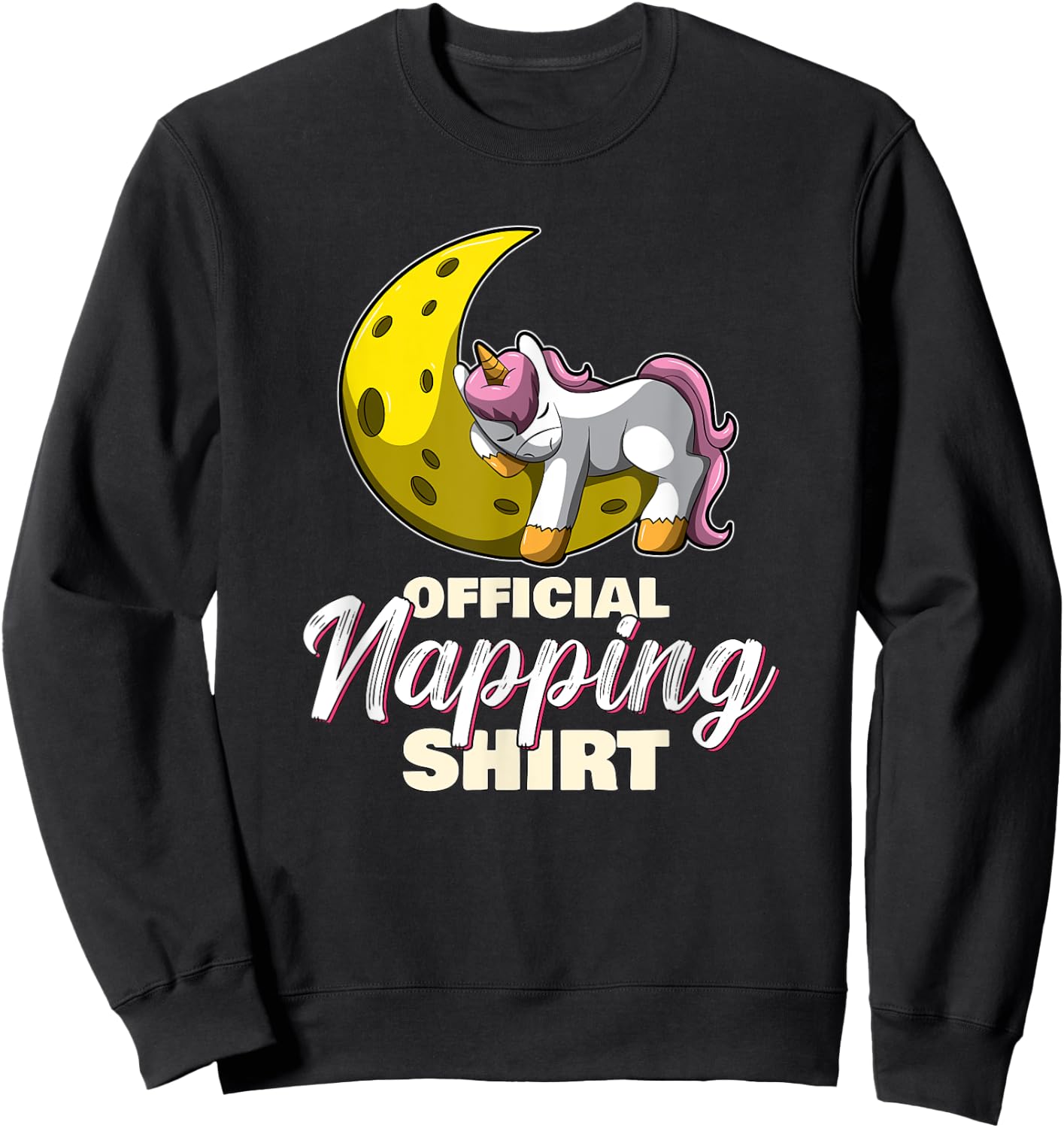 Sleeping Unicorn Nap Time Official Napping Sweatshirt - Sweatshirt | Black