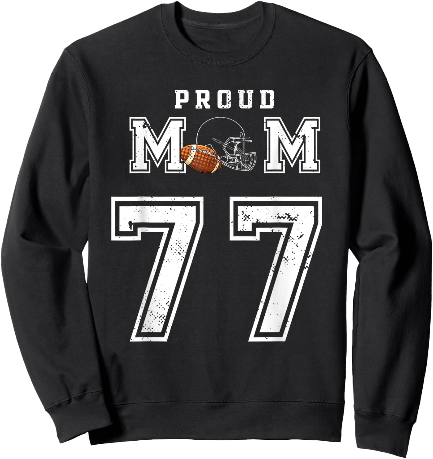 Custom Proud Football Mom Number 77 Personalized Sweatshirt - Sweatshirt | Black