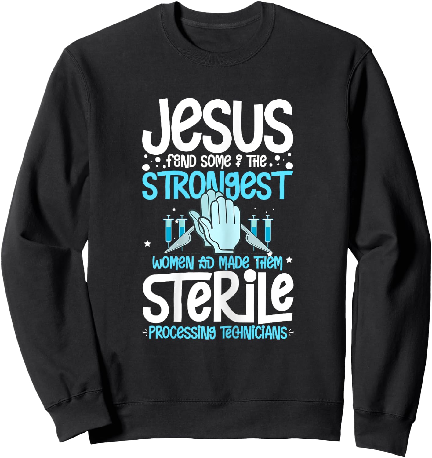Sterile Processing Technician Week Guide Tech Manager Sweatshirt - Sweatshirt | Black