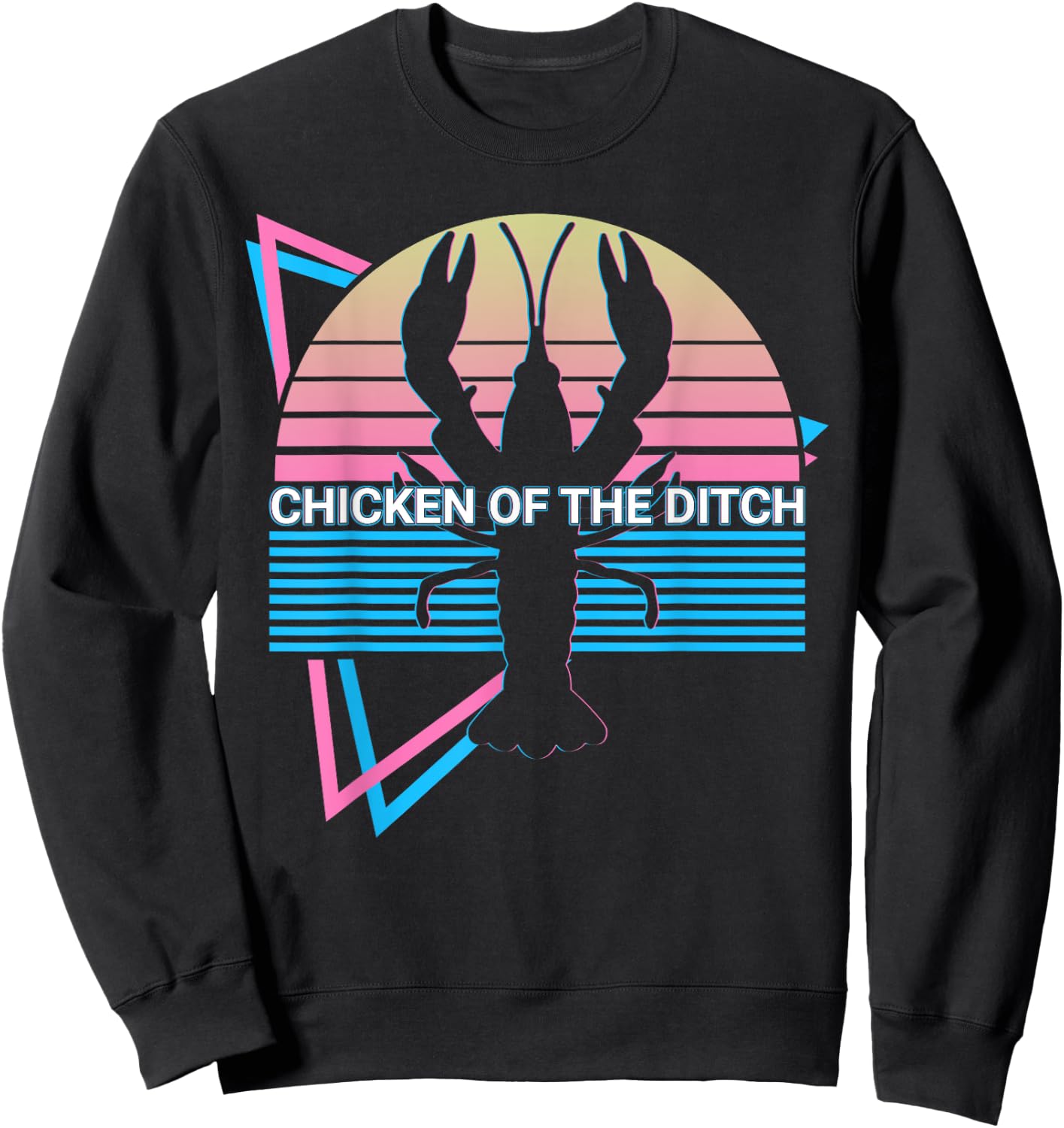 Funny Crawfish Crayfish Retro Chicken Of The Ditch Sweatshirt - Sweatshirt | Black