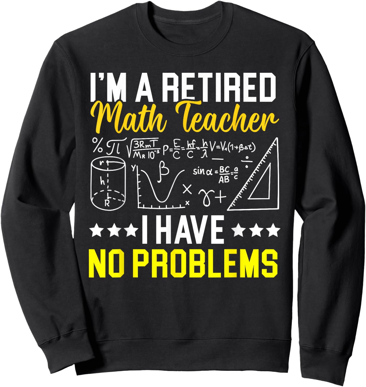 Retired Math Teacher Mathematics Educator Retirement Sweatshirt - Sweatshirt | Black