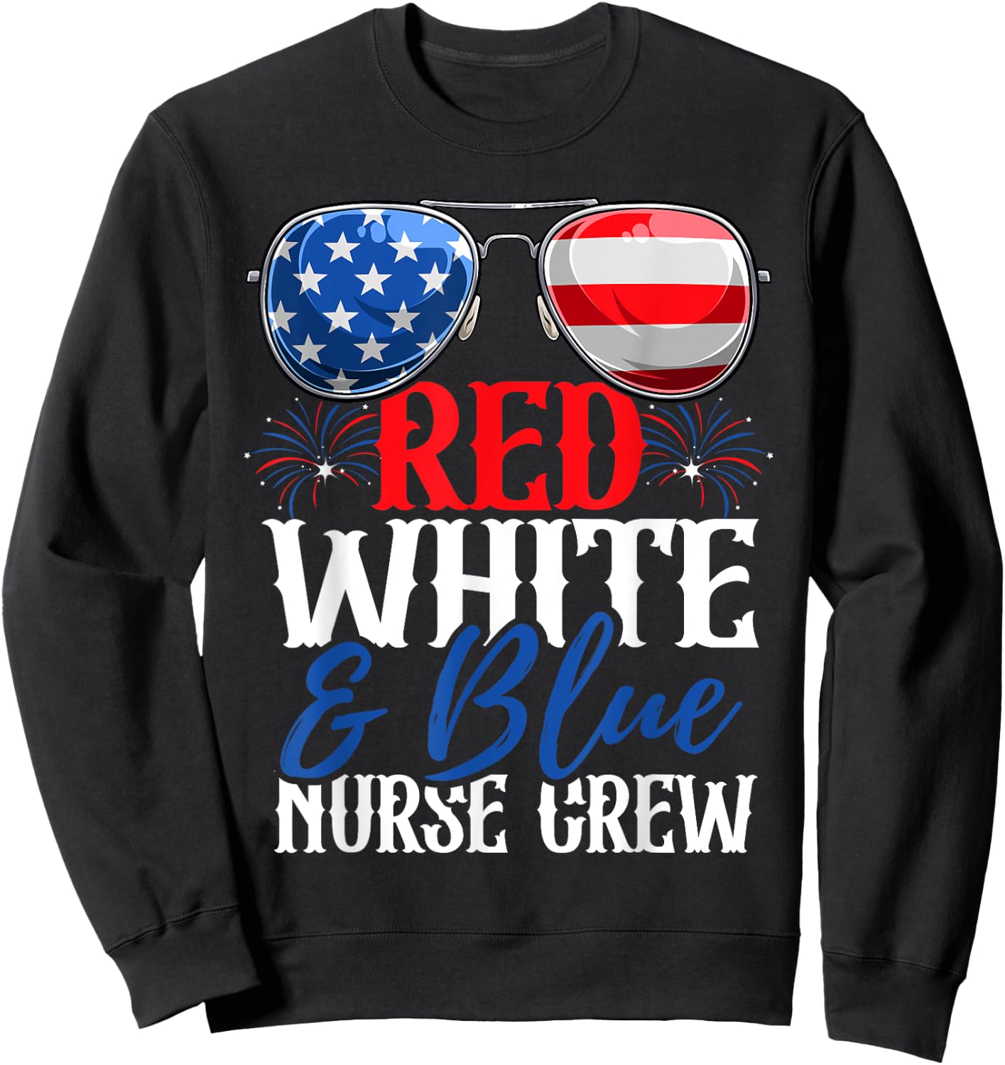 Red White And Blue Nurse Crew 4th Of July American Flag Sweatshirt - Sweatshirt | Black
