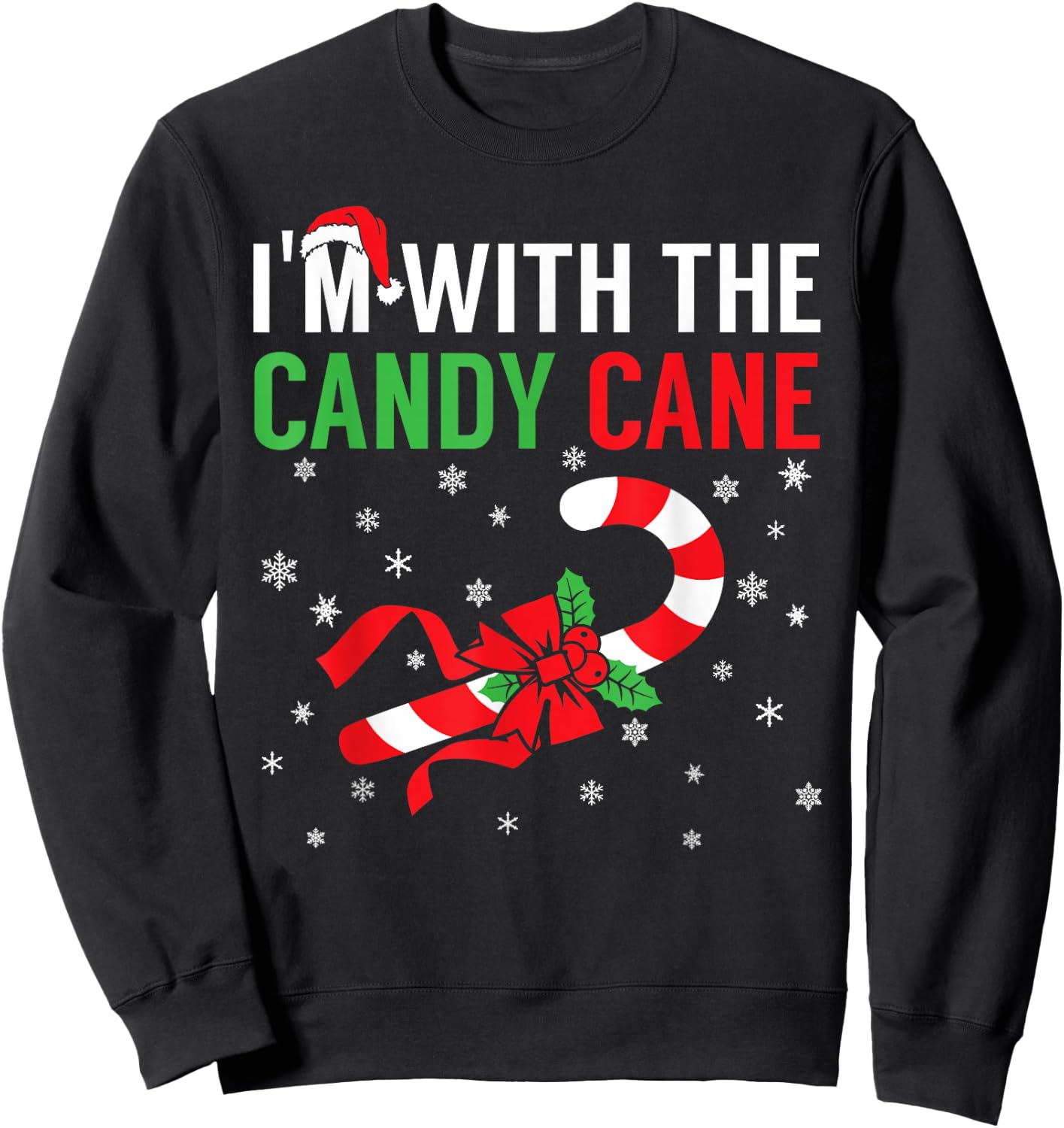 I’m With The Candy Cane Funny Christmas Candy Lover X-mas Sweatshirt - Sweatshirt | Black
