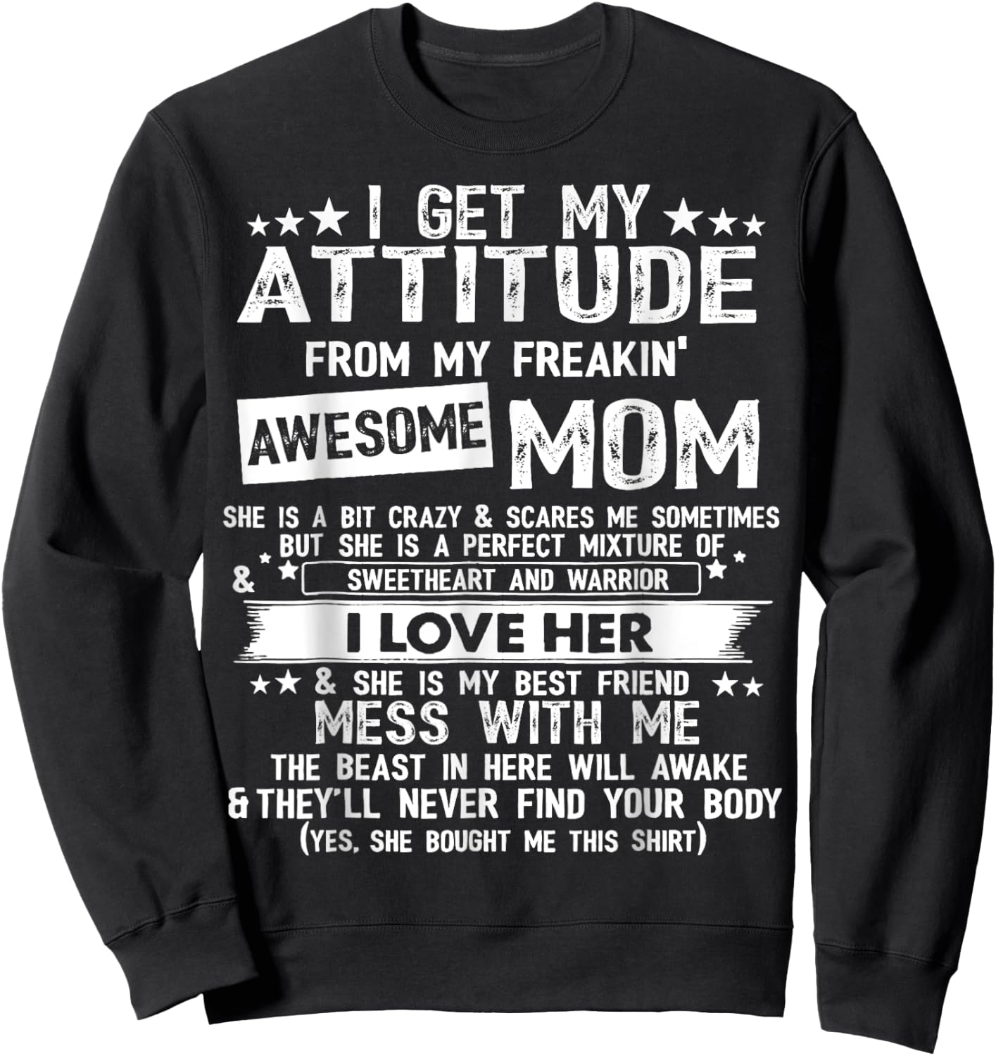 I Get My Attitude From My Freaking Awesome Mom Funny Gifts Sweatshirt - Sweatshirt | Black