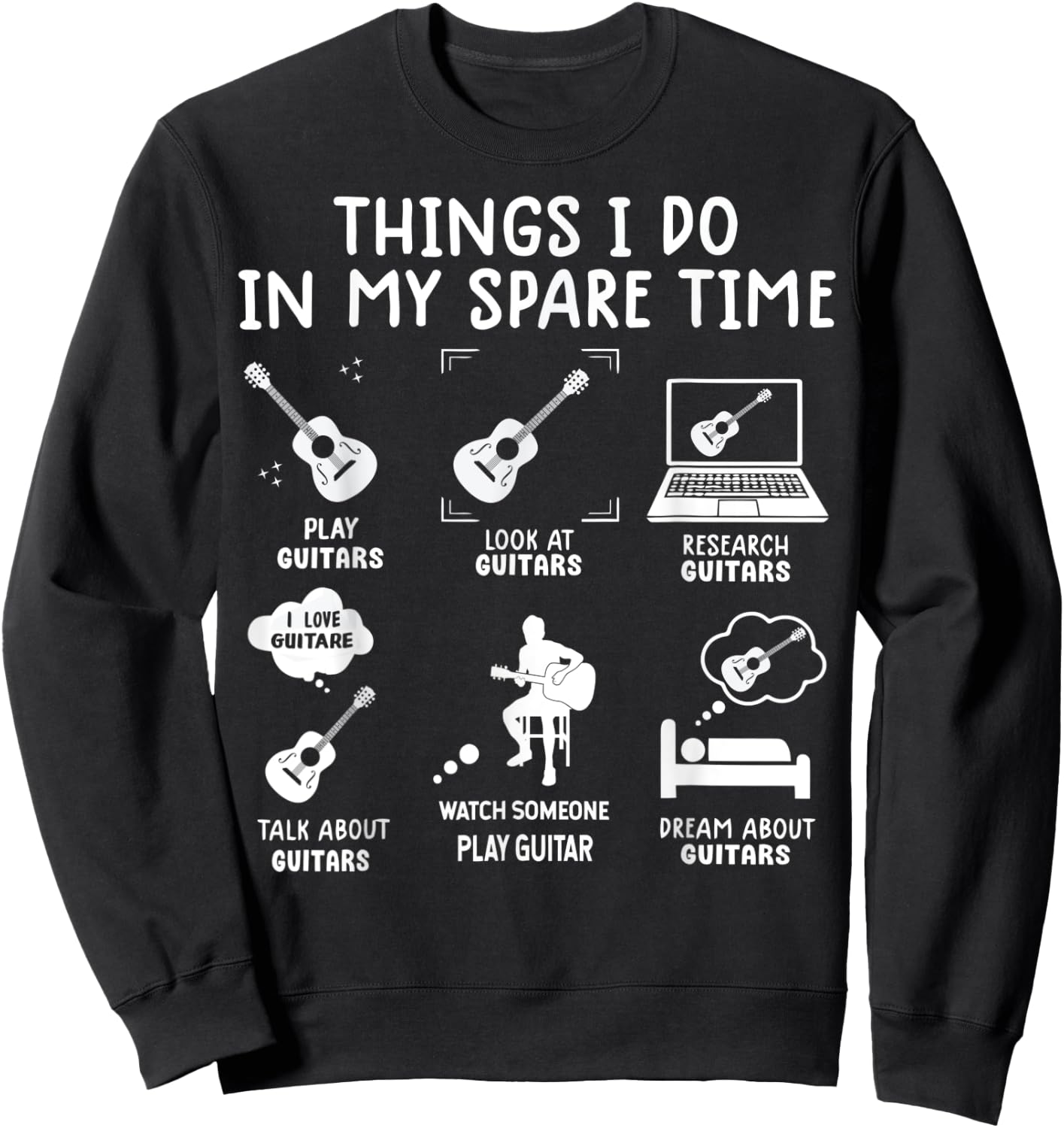 Guitarist Funny Guitar Player 6 Things I Do In My Spare Time Sweatshirt - Sweatshirt | Black