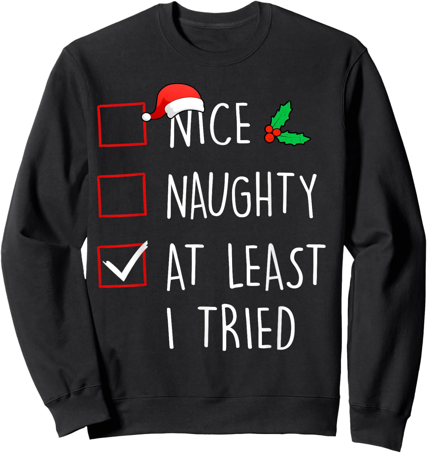 Nice Naughty At Least I Tried Christmas Family Matching Sweatshirt - Sweatshirt | Black