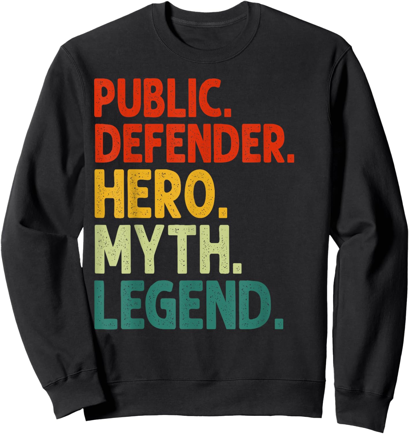 Public Defender Hero Myth Legend Vintage Public Defender Sweatshirt - Sweatshirt | Black