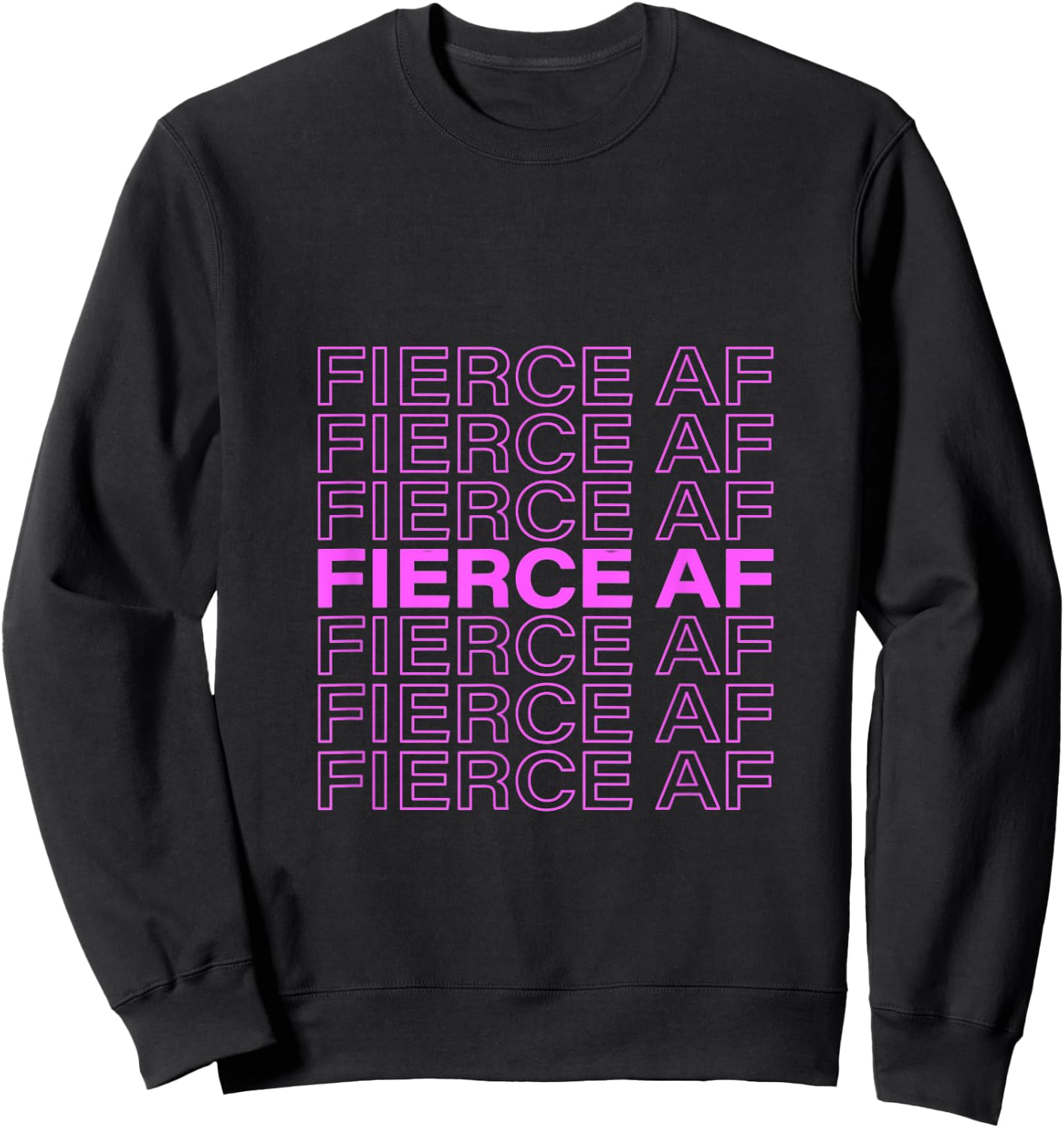 Fierce AF Fierce Sweatshirt - Sweatshirt | Black