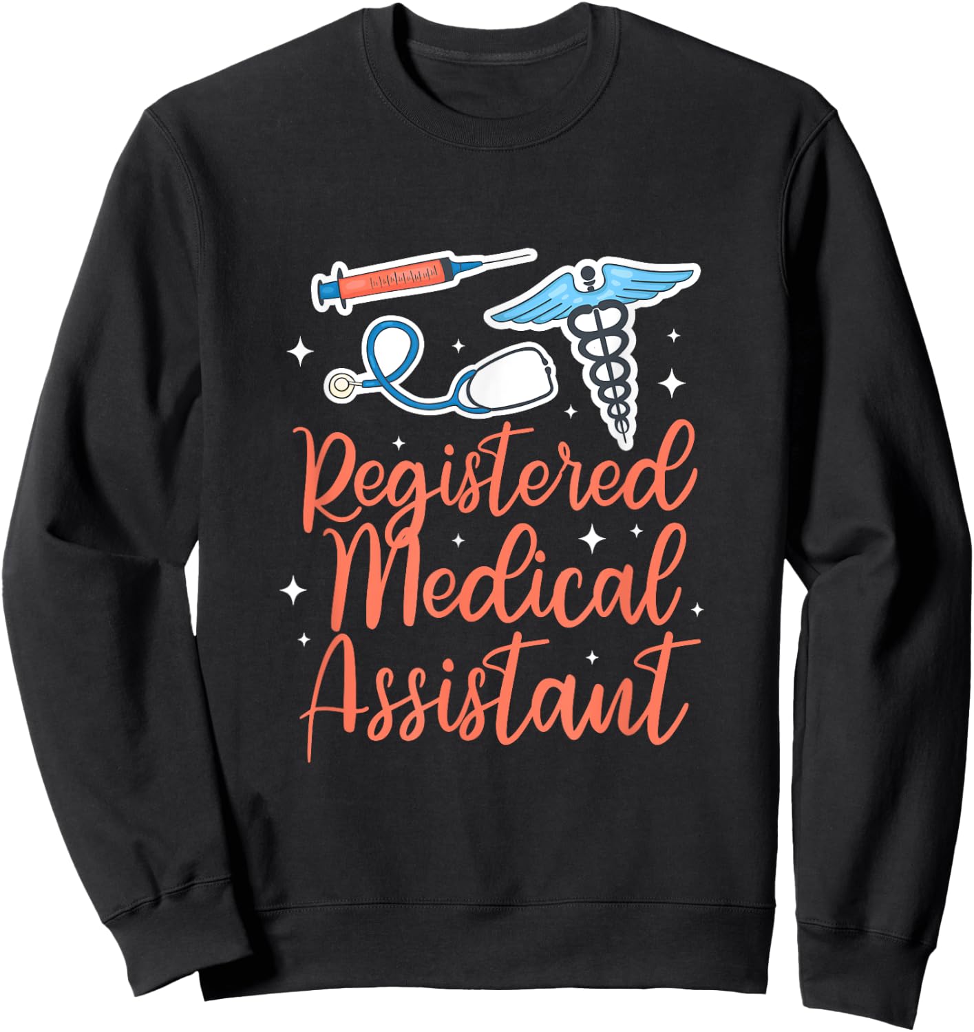 Registered Medical Assistant Medical Assistant Week Sweatshirt - Sweatshirt | Black
