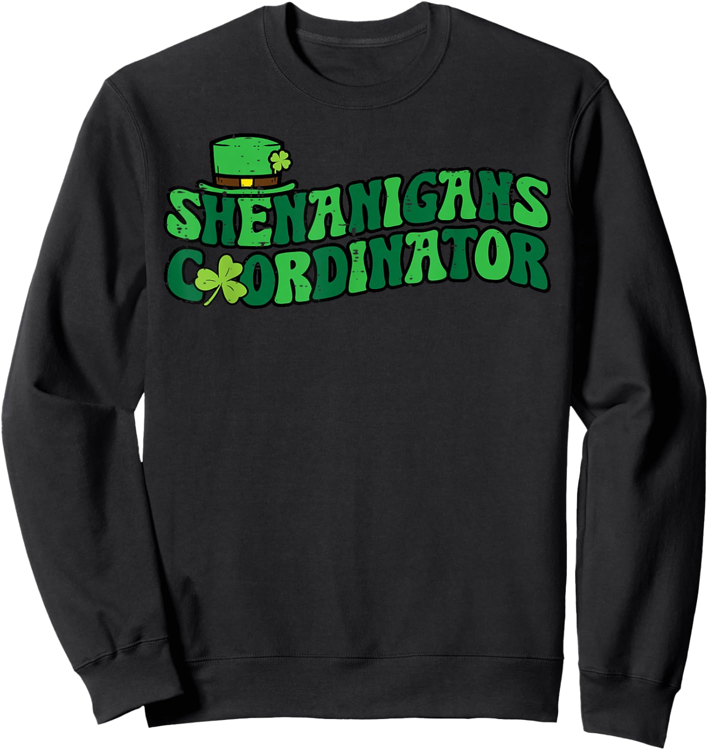 St Patricks Day Shenanigans Coordinator Saint Pattys Teacher Sweatshirt - Sweatshirt | Black